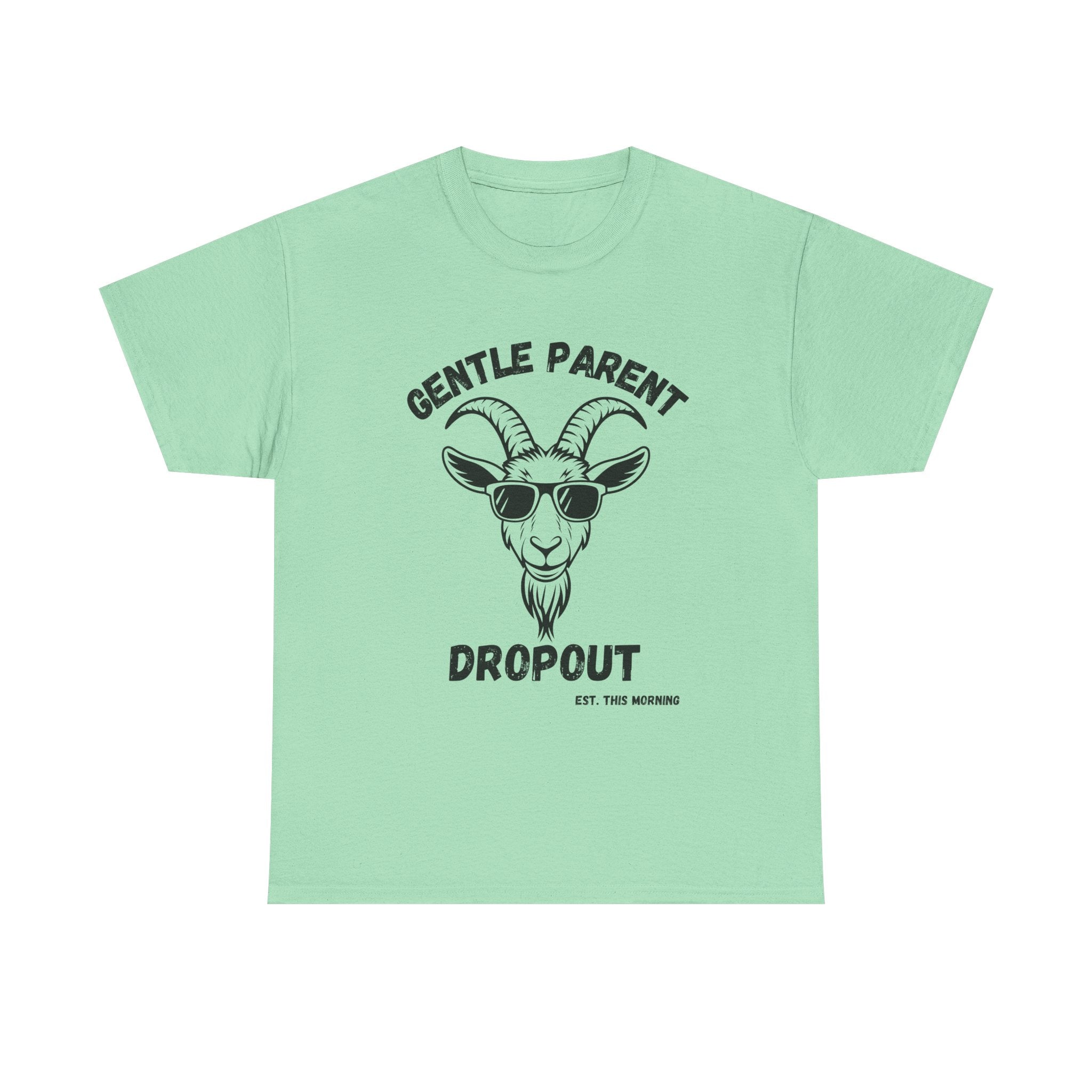 Gentle Parent Dropout Goat T-Shirt — Funny Parenting Tee with Sunglasses Goat Design