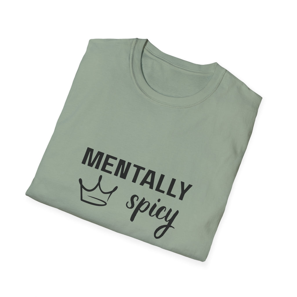 Mentally Spicy T-Shirt — Funny Crown Graphic Tee for Sassy Women