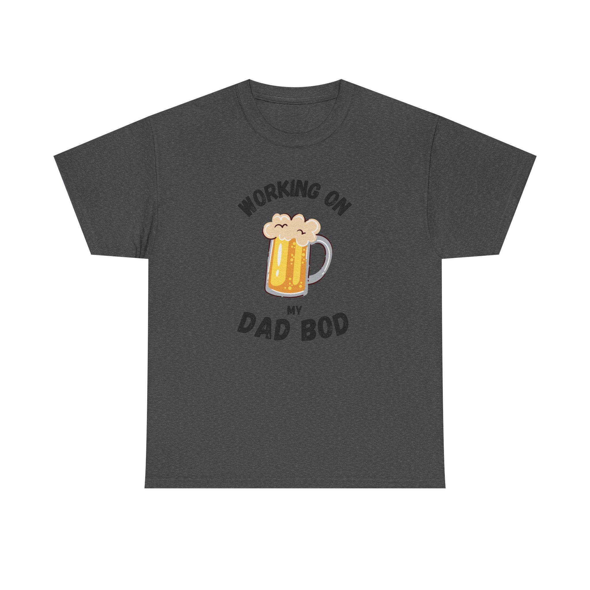 Working On My Dad Bod T-Shirt – Funny Beer Dad Gift