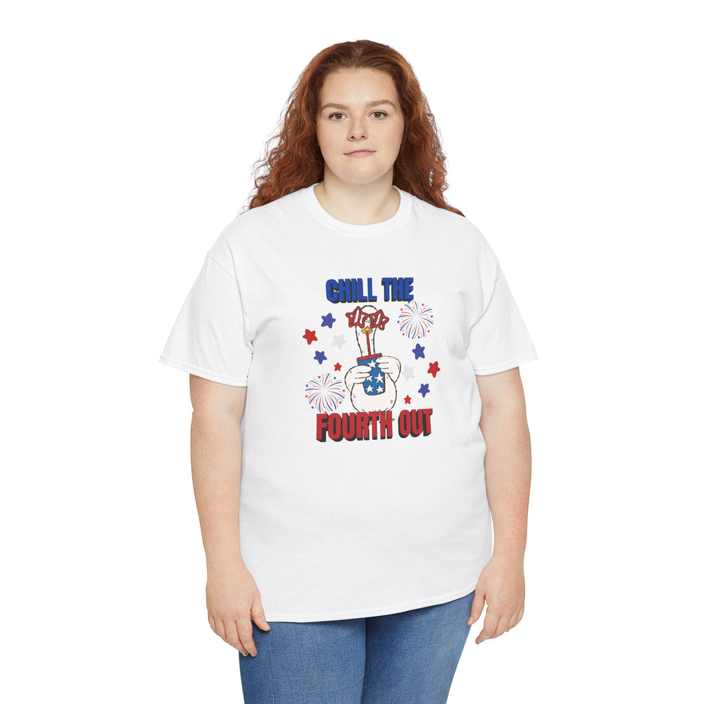 Chill the FOURTH Out - Funny Goose T-Shirt