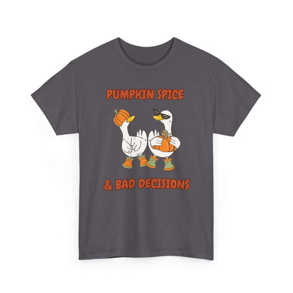 Pumpkin Spice & Bad Decisions Heavy Cotton Tee