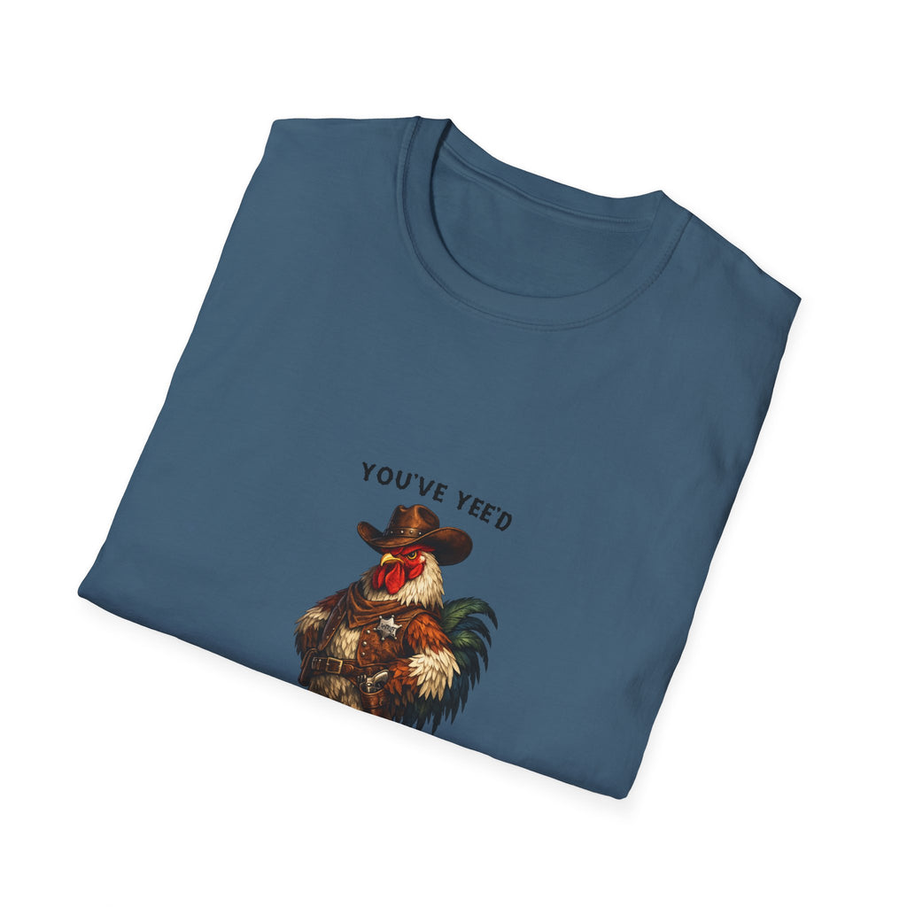 Rooster Joke T-Shirt — “You’ve yeed Your Last Haw” Funny Farm Animal Tee