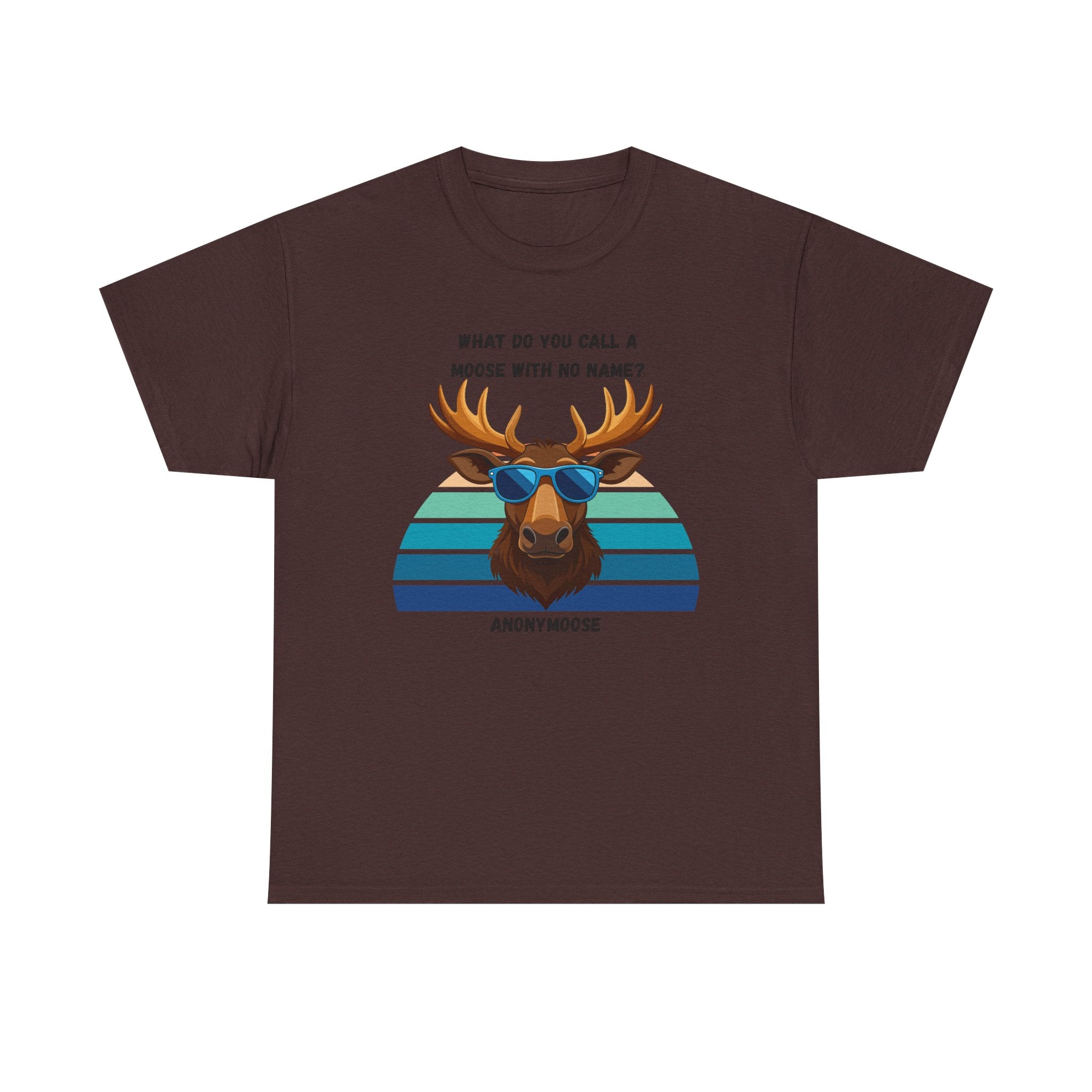 Funny Moose T-Shirt — 'What Do You Call a Moose With No Name? Anonymoose' Retro Sunglasses Tee