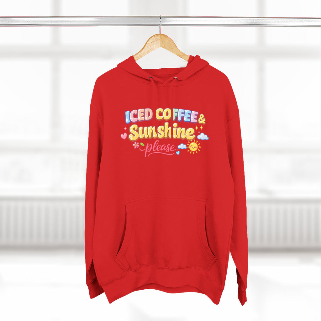 Iced Coffee & Sunshine Please Hoodie