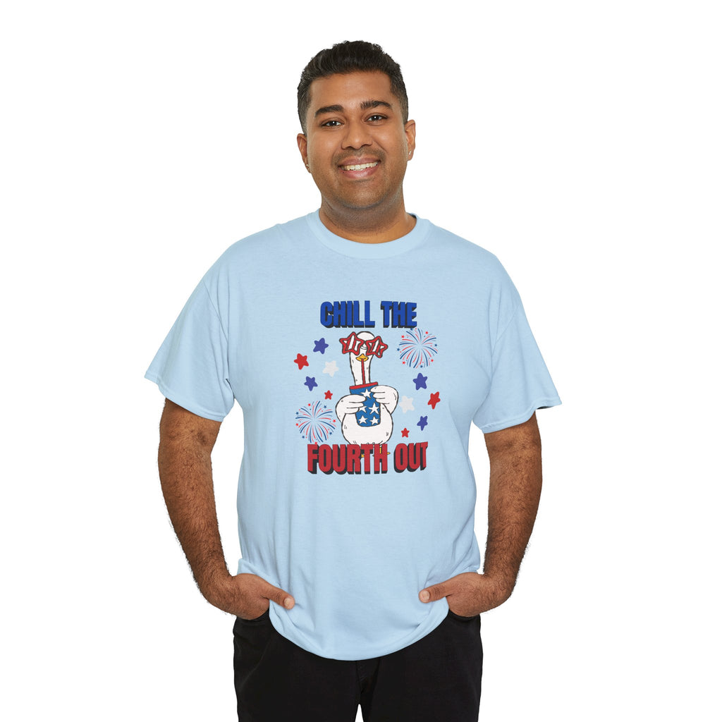 Chill the FOURTH Out - Funny Goose T-Shirt
