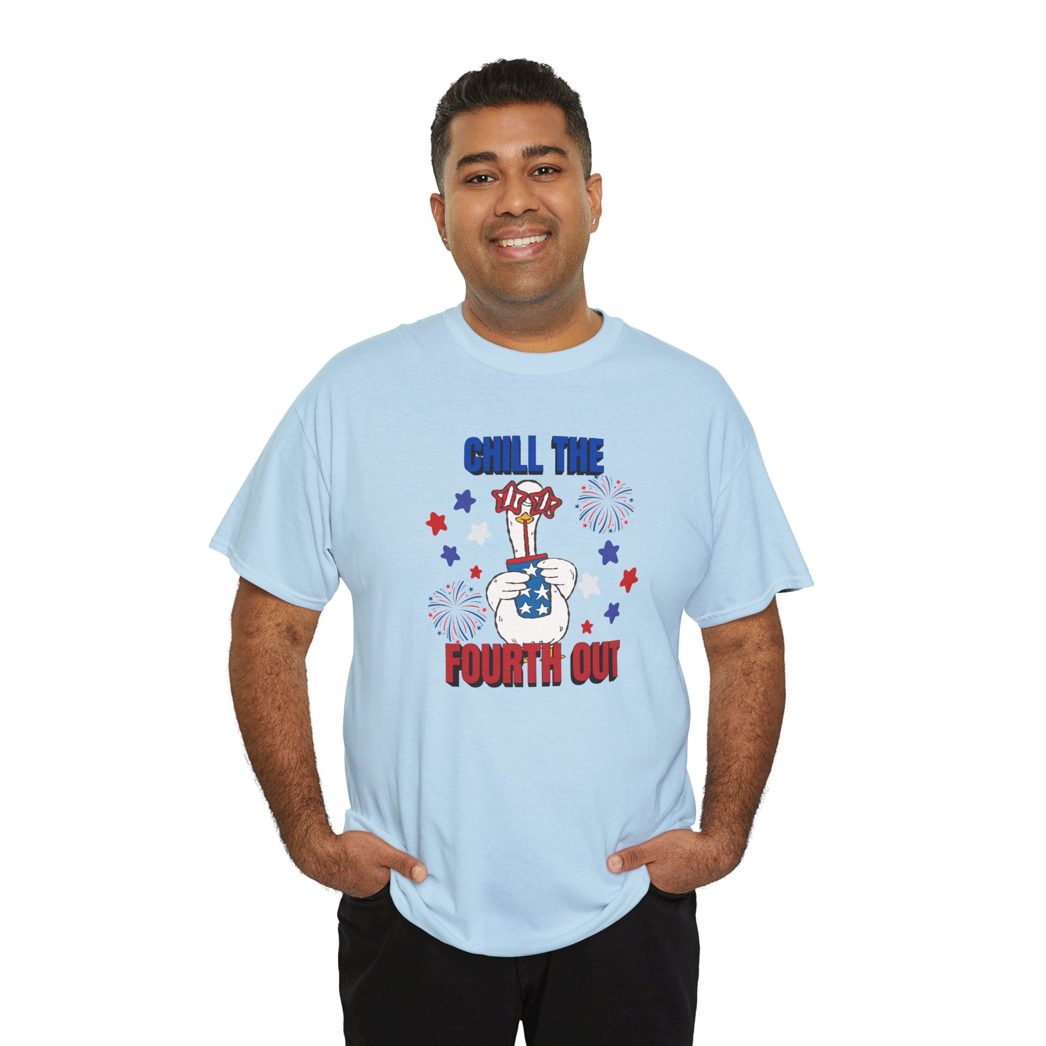Chill the FOURTH Out - Funny Goose T-Shirt