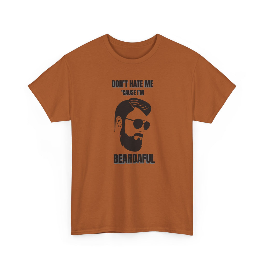 Beardaful T-Shirt - "Don’t Hate Me Because I’m Beardaful"