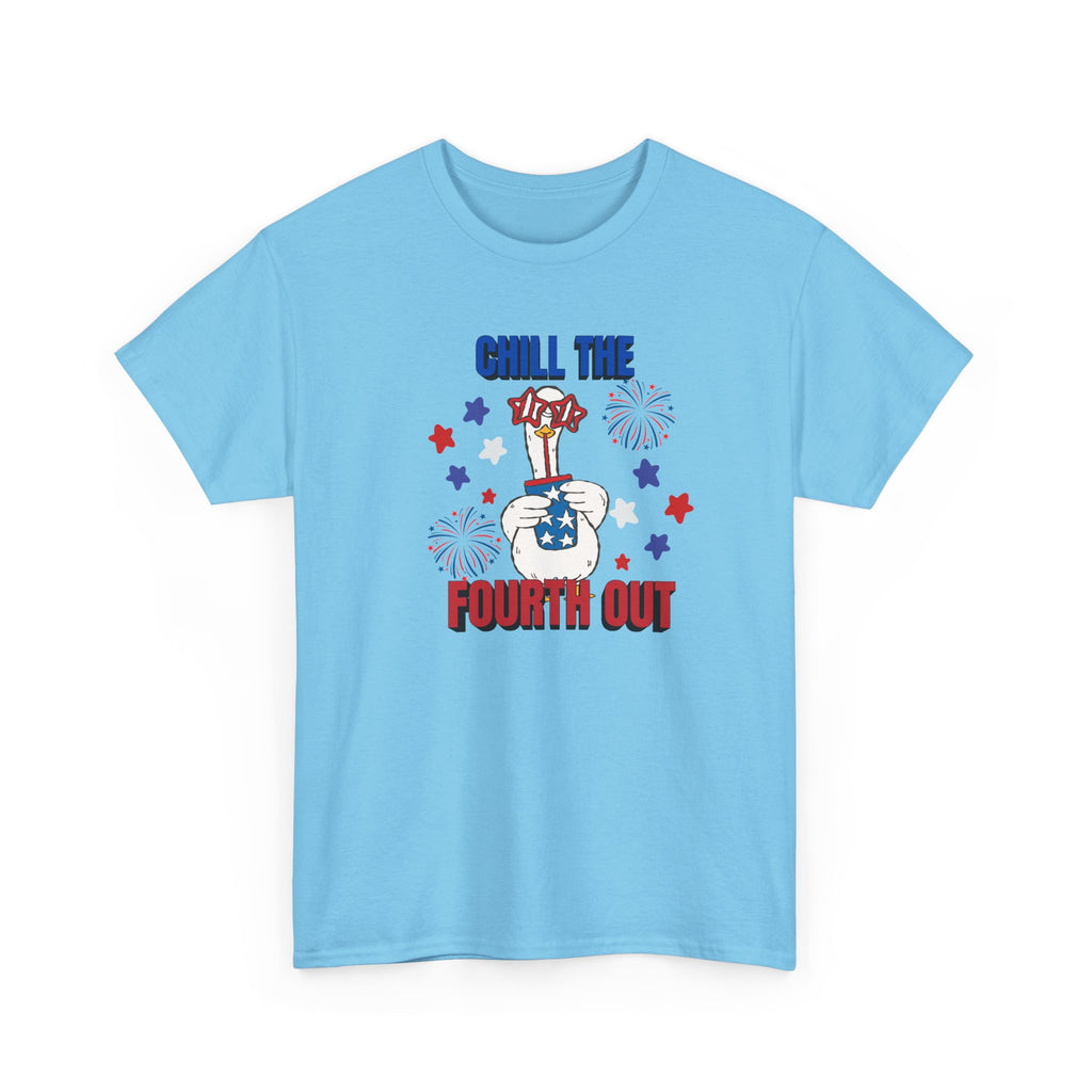 Chill the FOURTH Out - Funny Goose T-Shirt