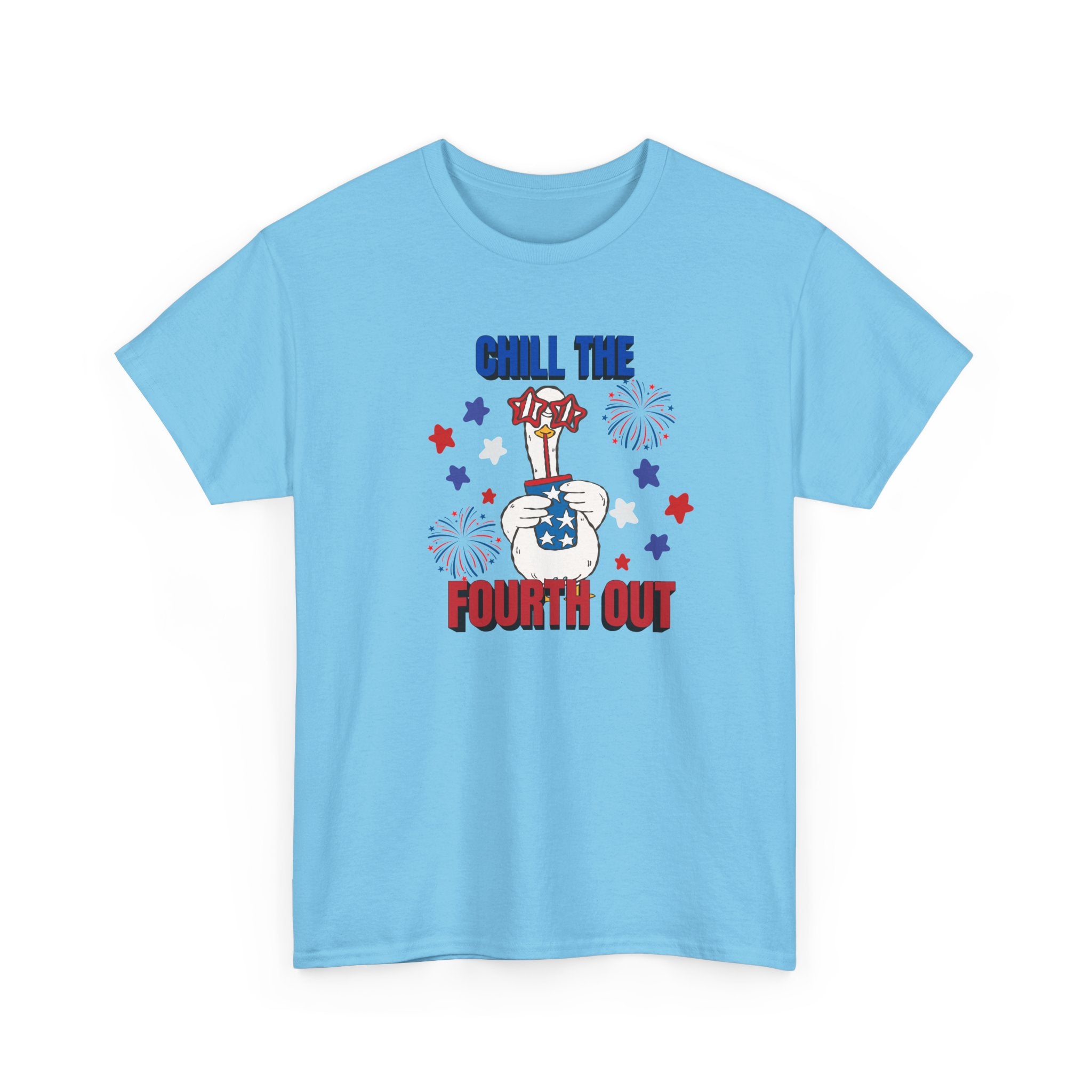 Chill the FOURTH Out - Funny Goose T-Shirt