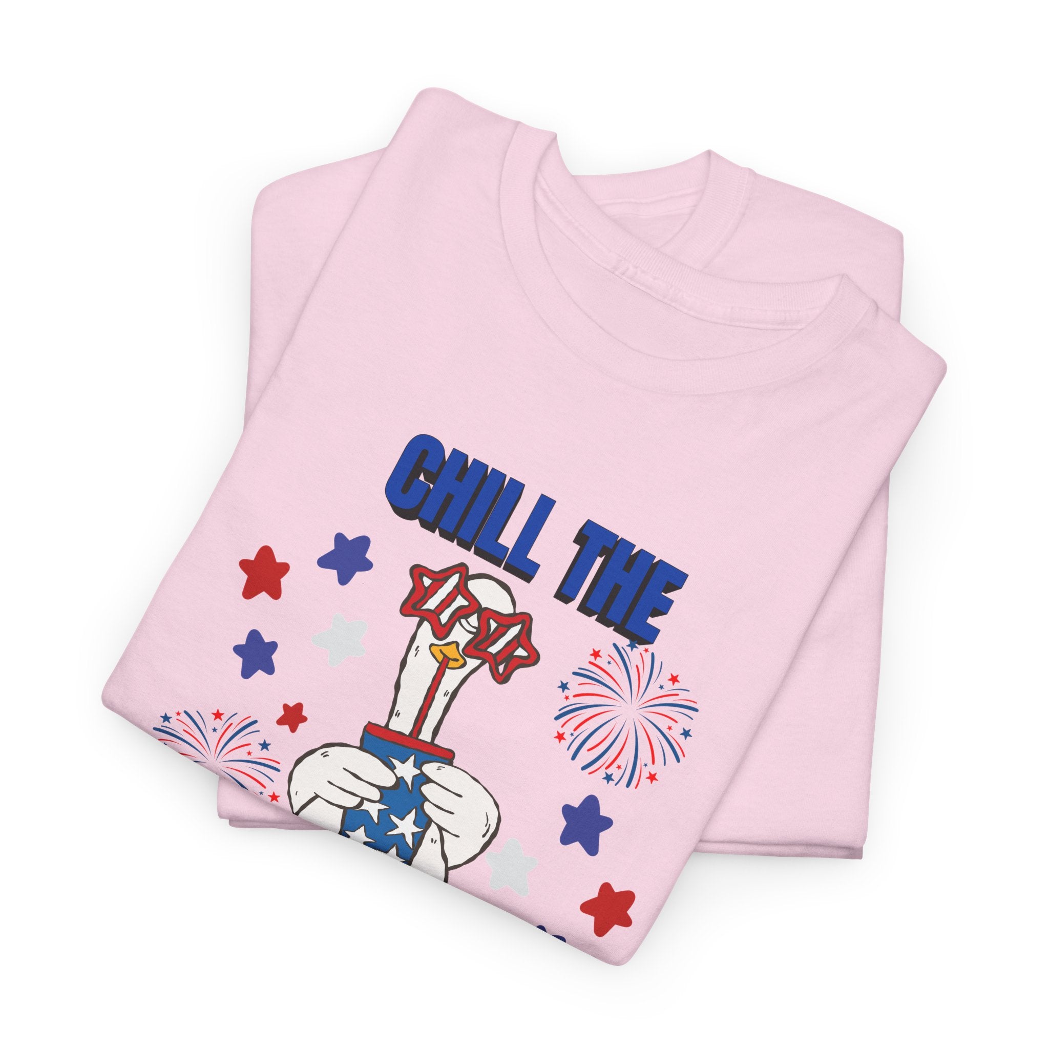 Chill the FOURTH Out - Funny Goose T-Shirt