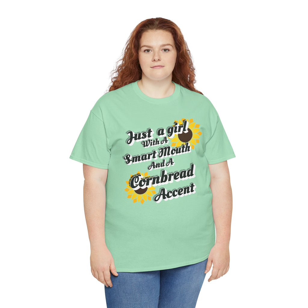 Cornbread Accent T-Shirt – "Just a Girl with a Smart Mouth and a Cornbread Accent" Sunflower Graphic
