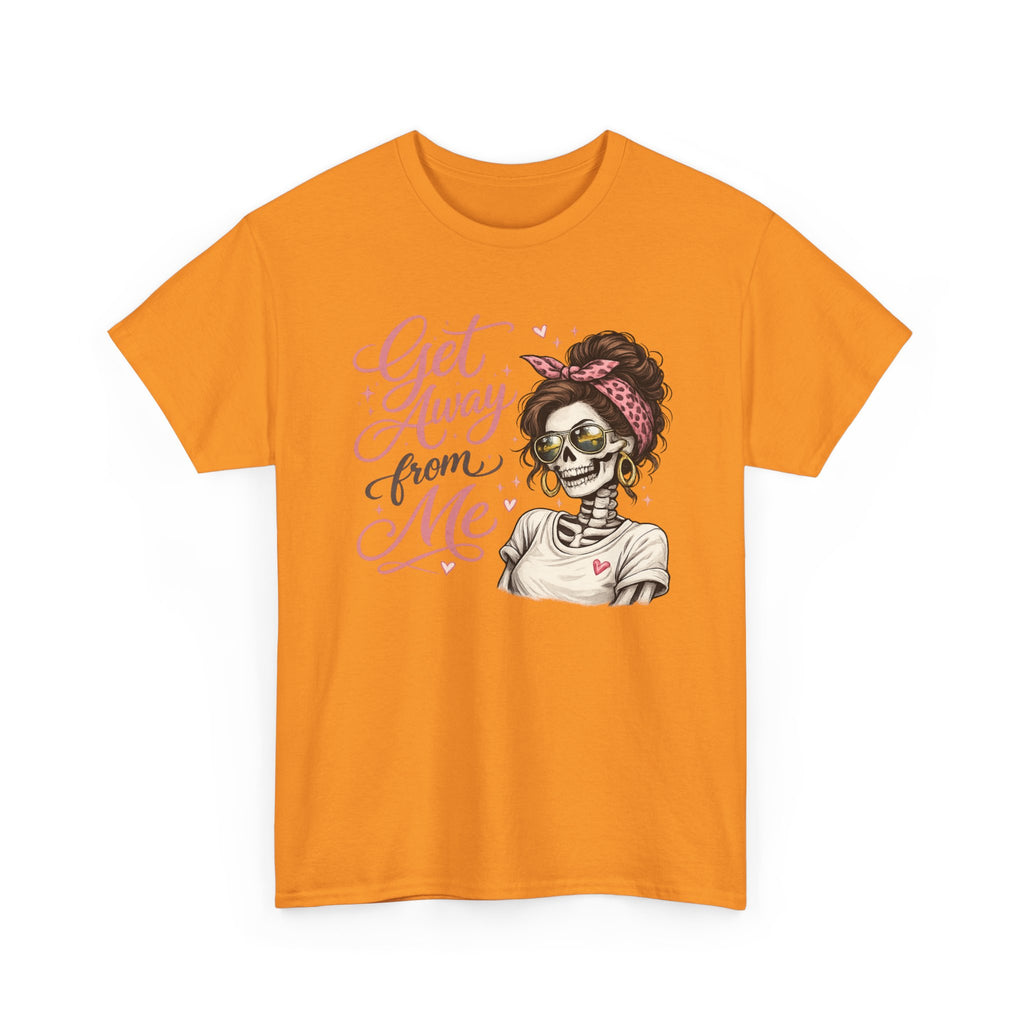 Get Away From Me T-shirt