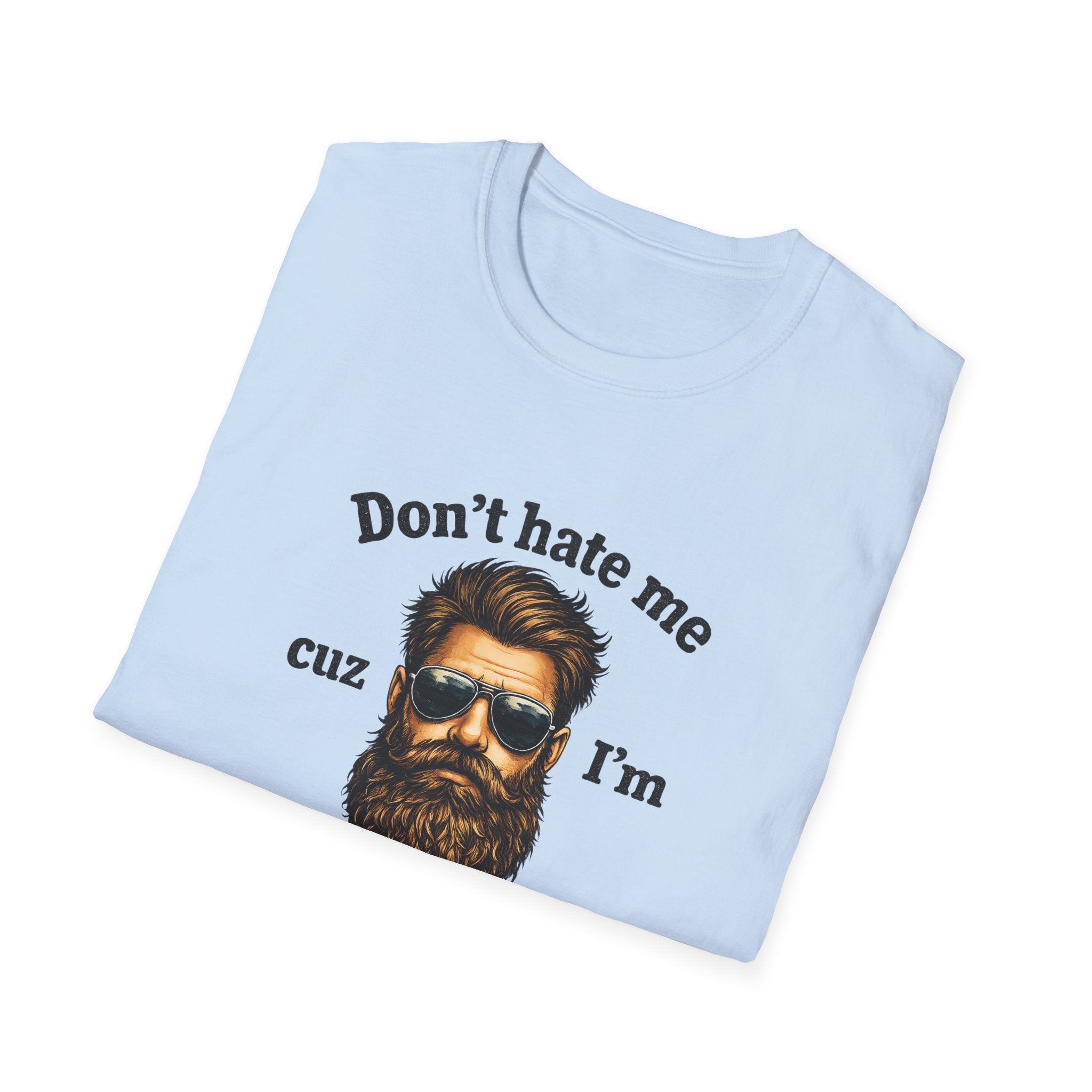 Beardaful T‑Shirt — "Don't hate me cuz I'm Beardaful" Funny Beard Lover Tee