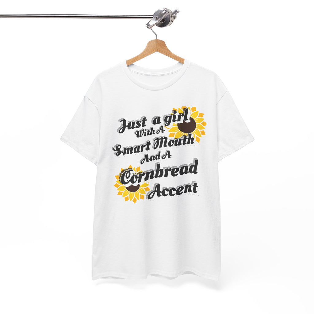 Cornbread Accent T-Shirt – "Just a Girl with a Smart Mouth and a Cornbread Accent" Sunflower Graphic
