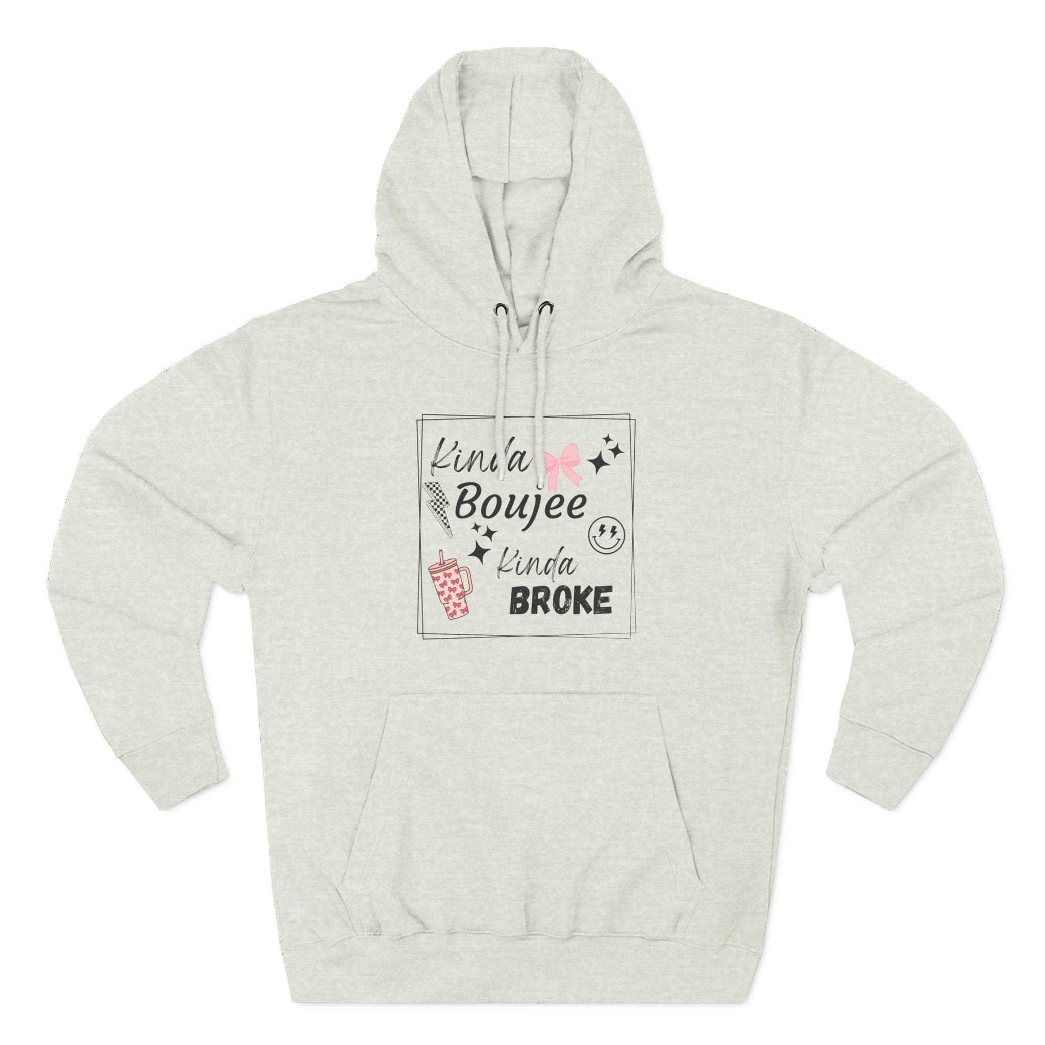 Boujee But Broke Hoodie — Cute Graphic Fleece Pullover