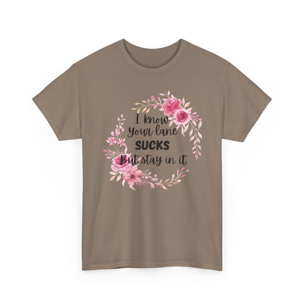 Stay in Your Lane T-shirt