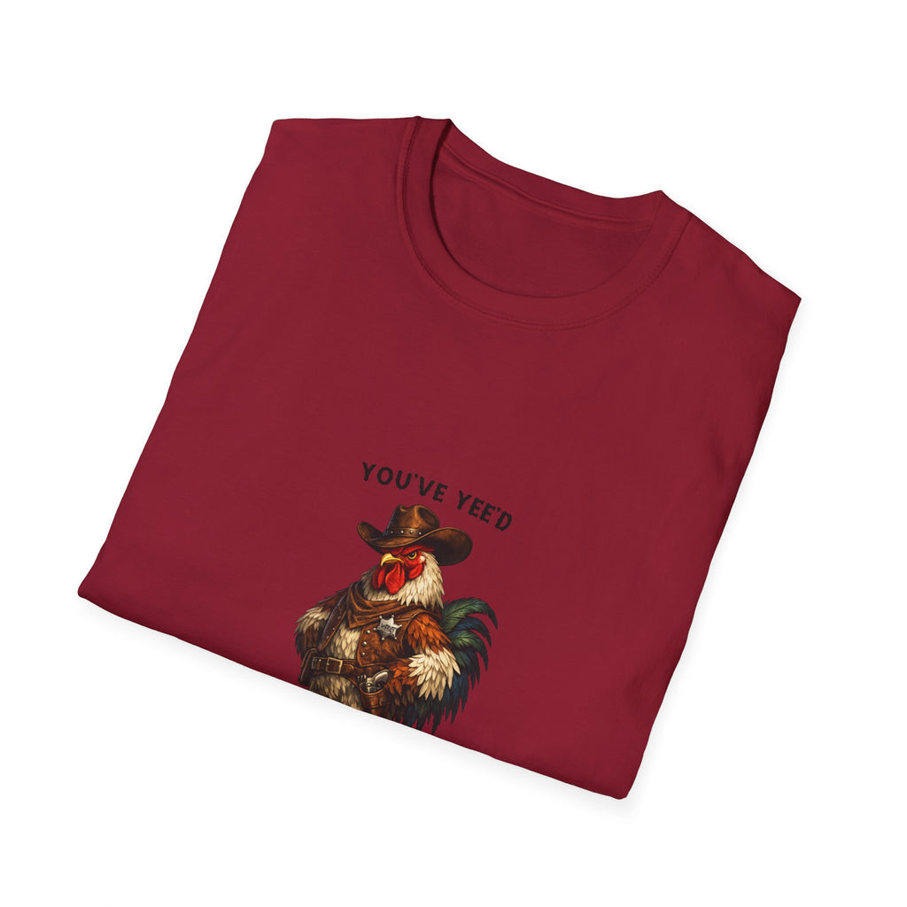 Rooster Joke T-Shirt — “You’ve yeed Your Last Haw” Funny Farm Animal Tee