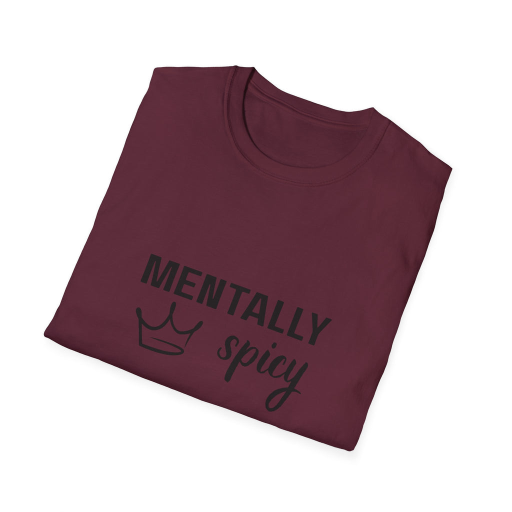 Mentally Spicy T-Shirt — Funny Crown Graphic Tee for Sassy Women