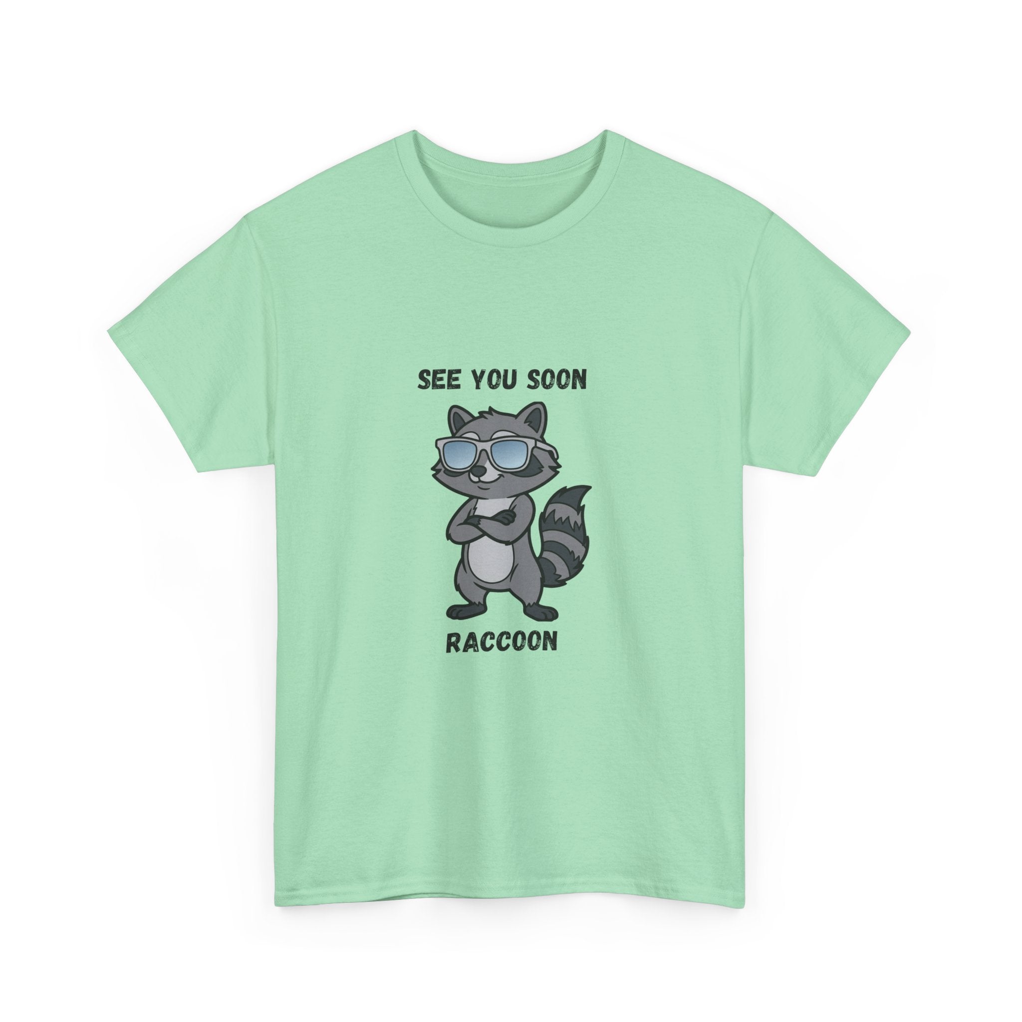 See You Soon Raccoon T-Shirt