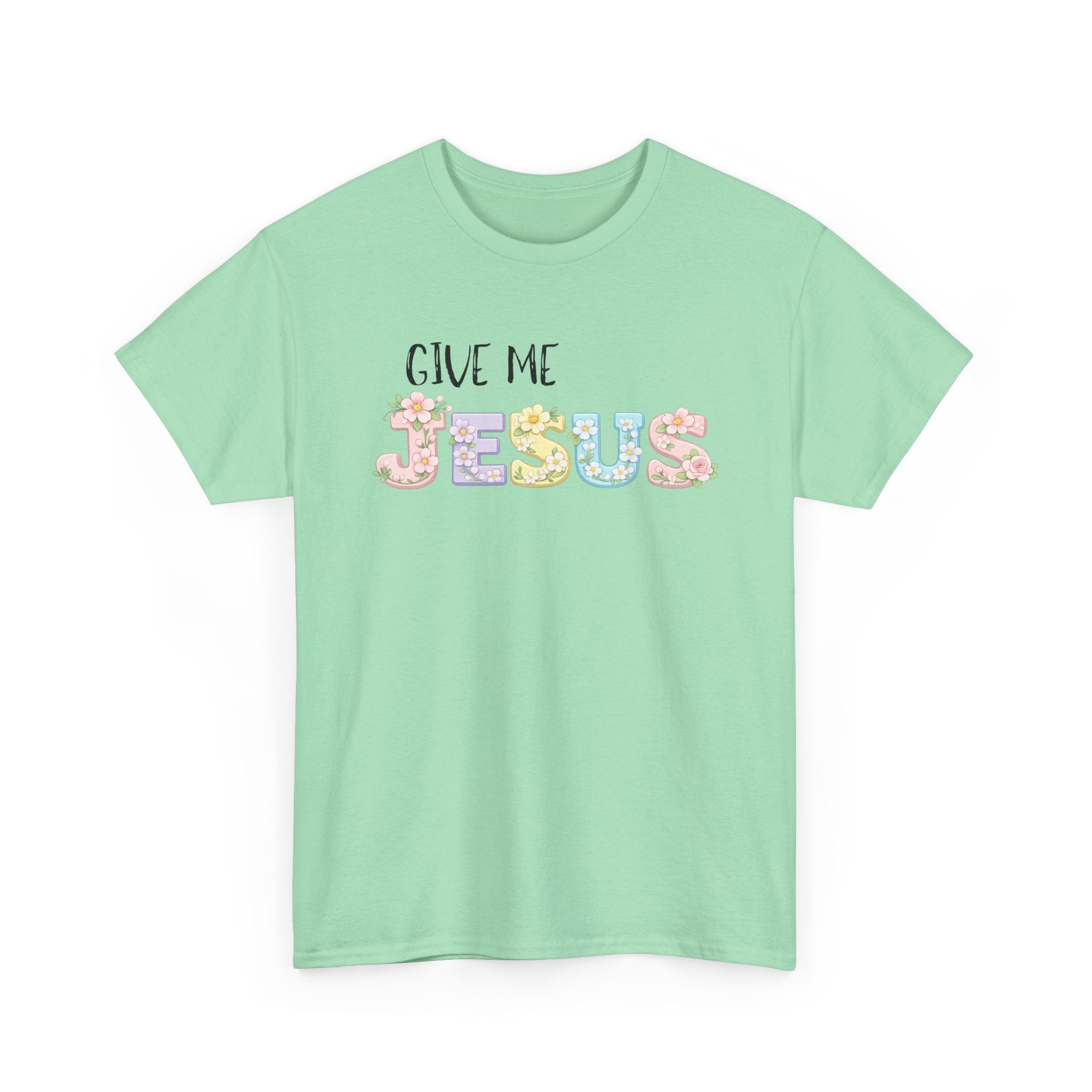 Give Me Jesus T-shirt
