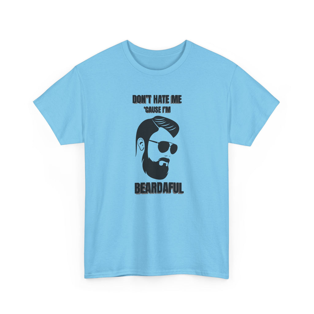 Beardaful T-Shirt - "Don’t Hate Me Because I’m Beardaful"