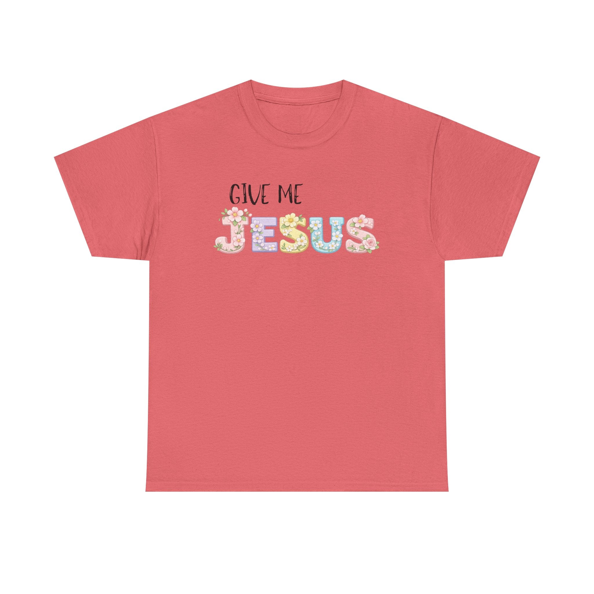 Give Me Jesus T-shirt