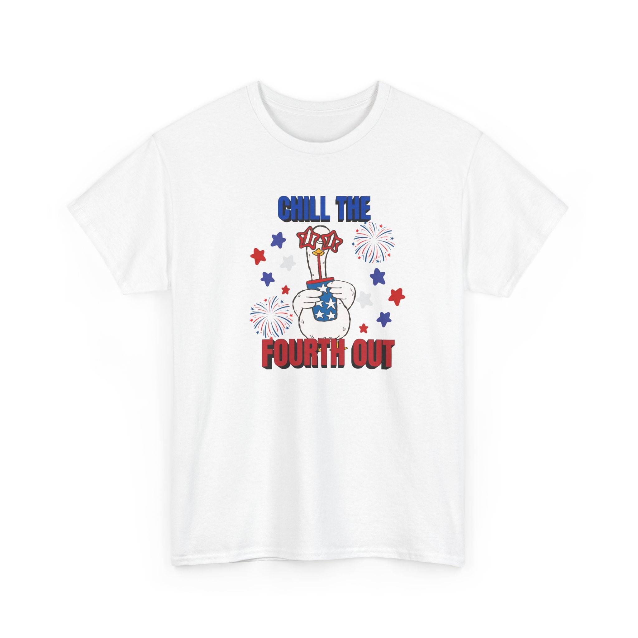 Chill the FOURTH Out - Funny Goose T-Shirt