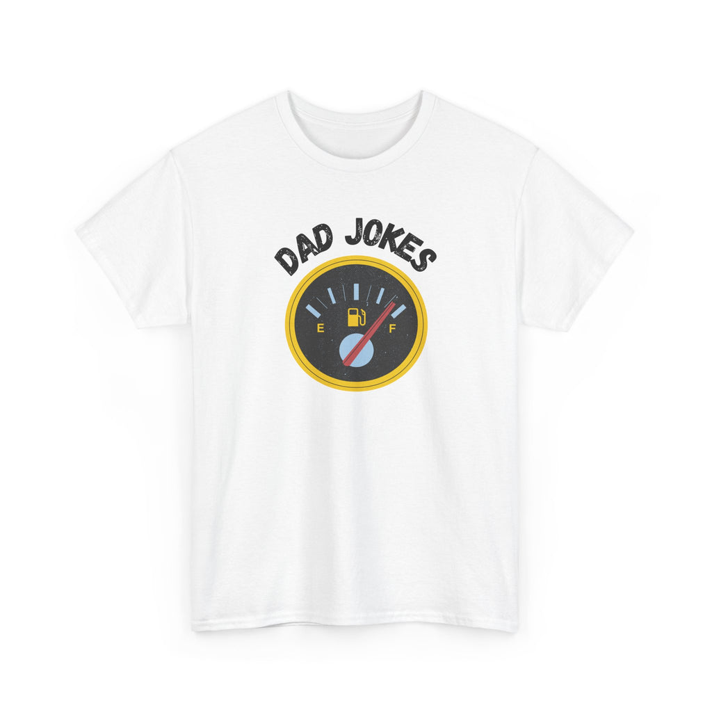 Dad Jokes Fuel Gauge T-Shirt — Funny Father's Day Tee for Dads & Humor Lovers