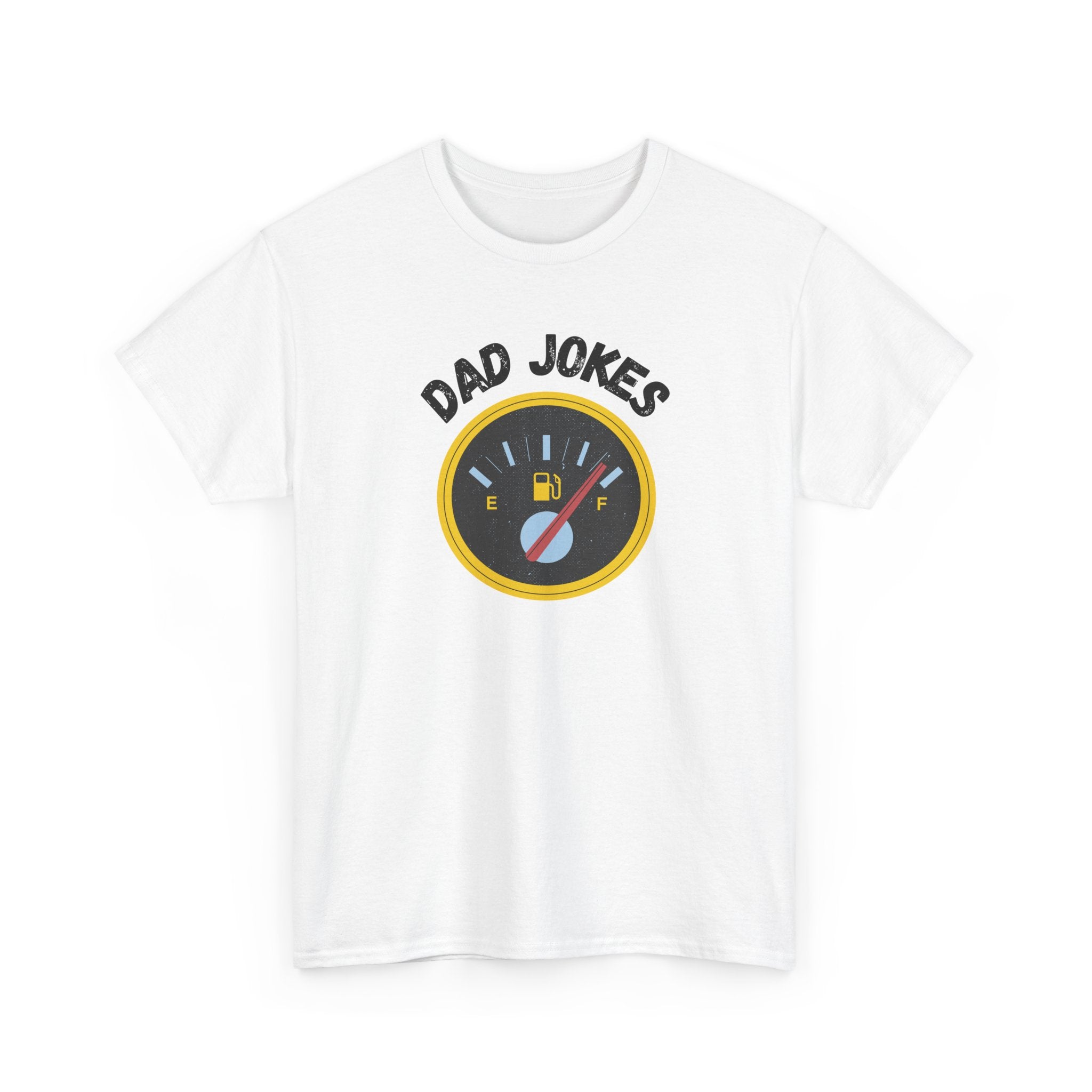 Dad Jokes Fuel Gauge T-Shirt — Funny Father's Day Tee for Dads & Humor Lovers