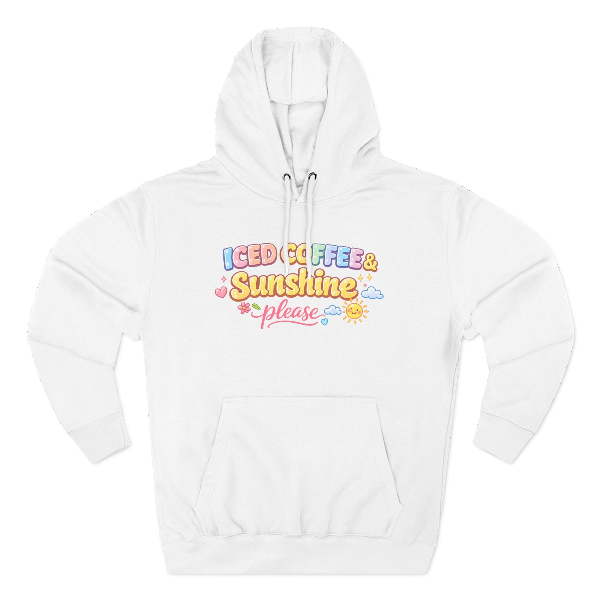 Iced Coffee & Sunshine Please Hoodie