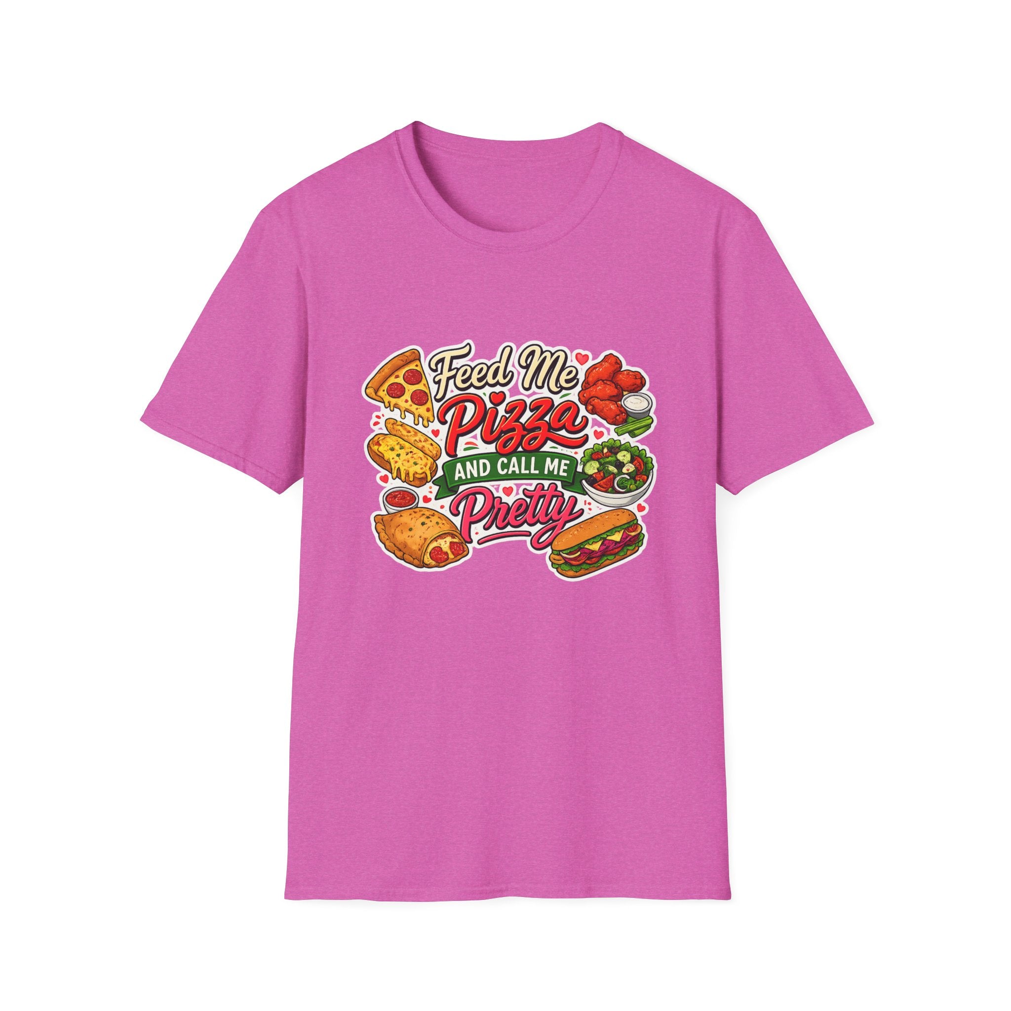 Feed Me Pizza And Call Me Pretty T-Shirt