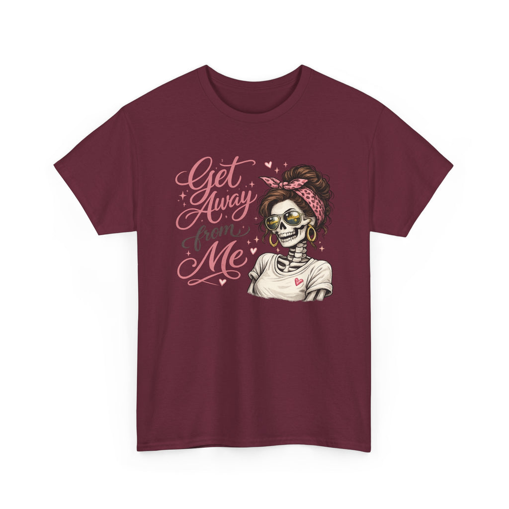 Get Away From Me T-shirt