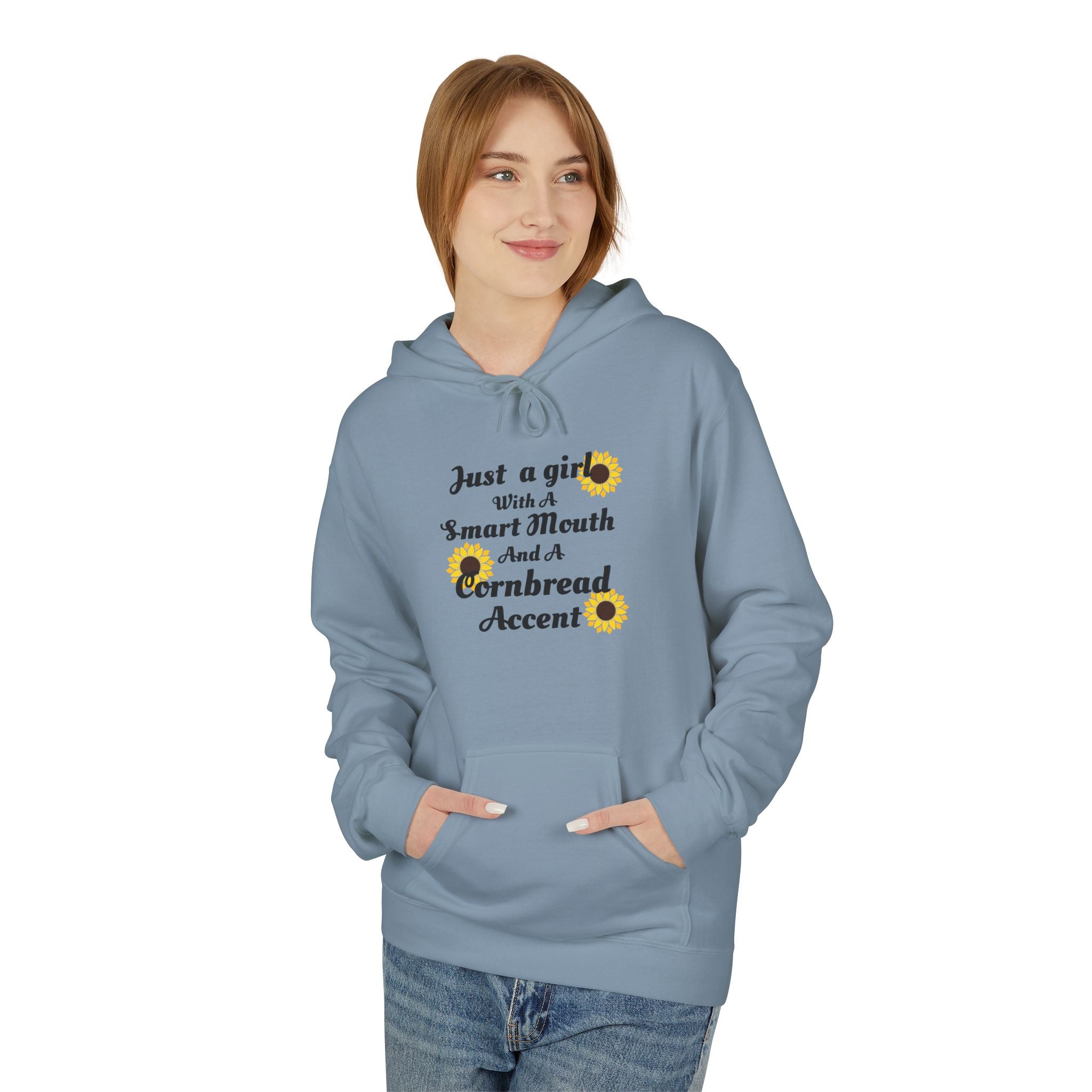 Cornbread Accent Hoodie — "Just a girl with a smart mouth & a cornbread accent" Sunflower Pullover