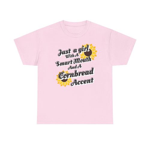 Cornbread Accent T-Shirt – "Just a Girl with a Smart Mouth and a Cornbread Accent" Sunflower Graphic