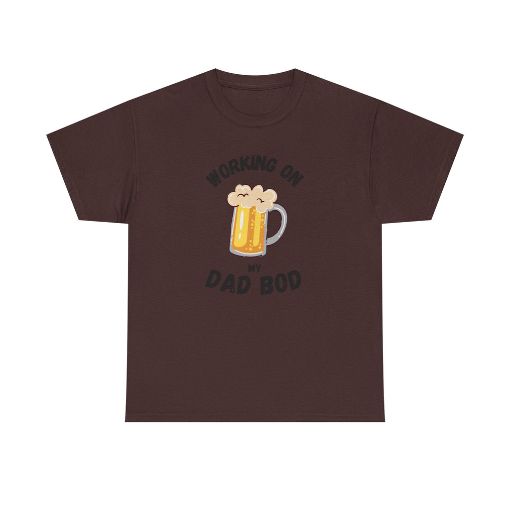 Working On My Dad Bod T-Shirt – Funny Beer Dad Gift