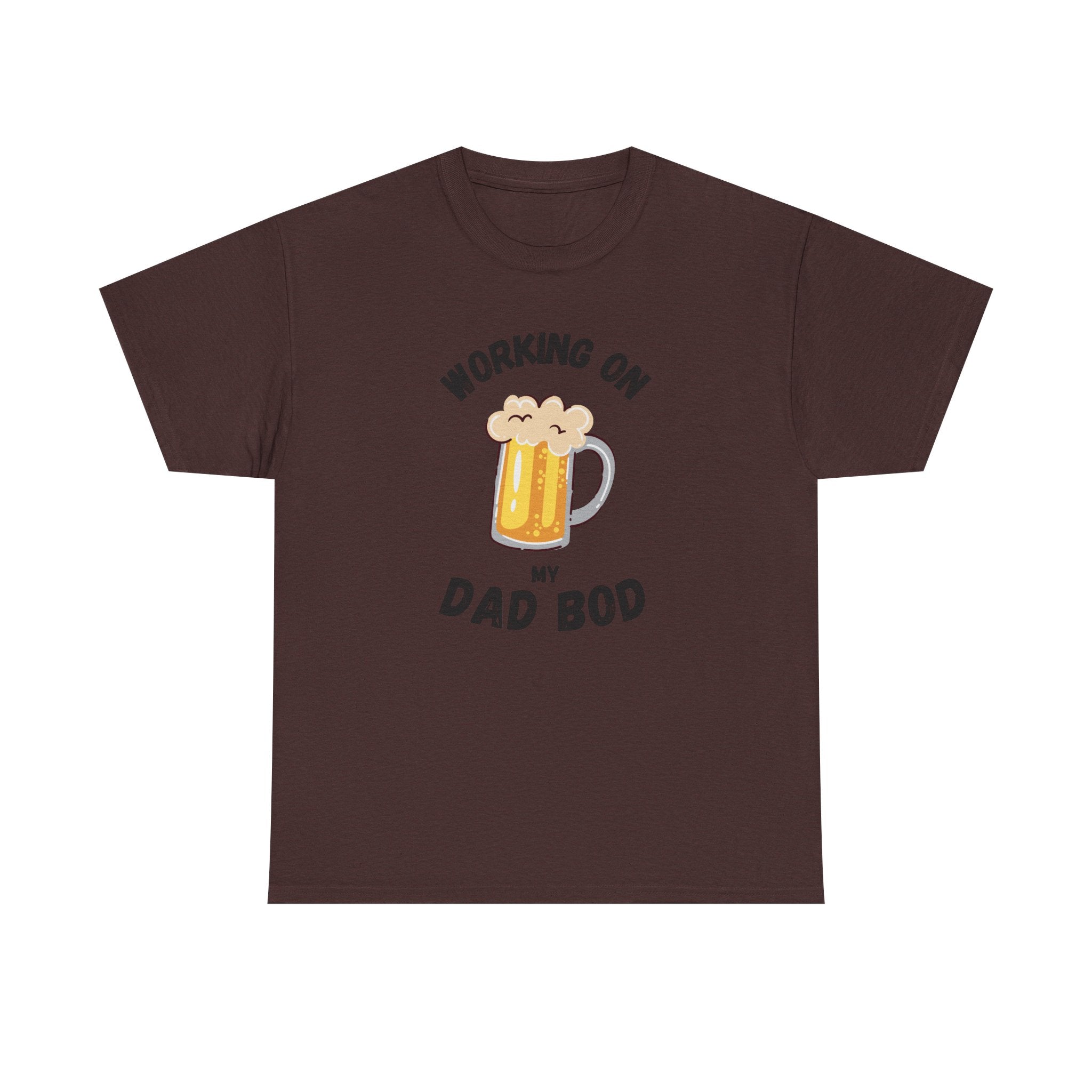Working On My Dad Bod T-Shirt – Funny Beer Dad Gift
