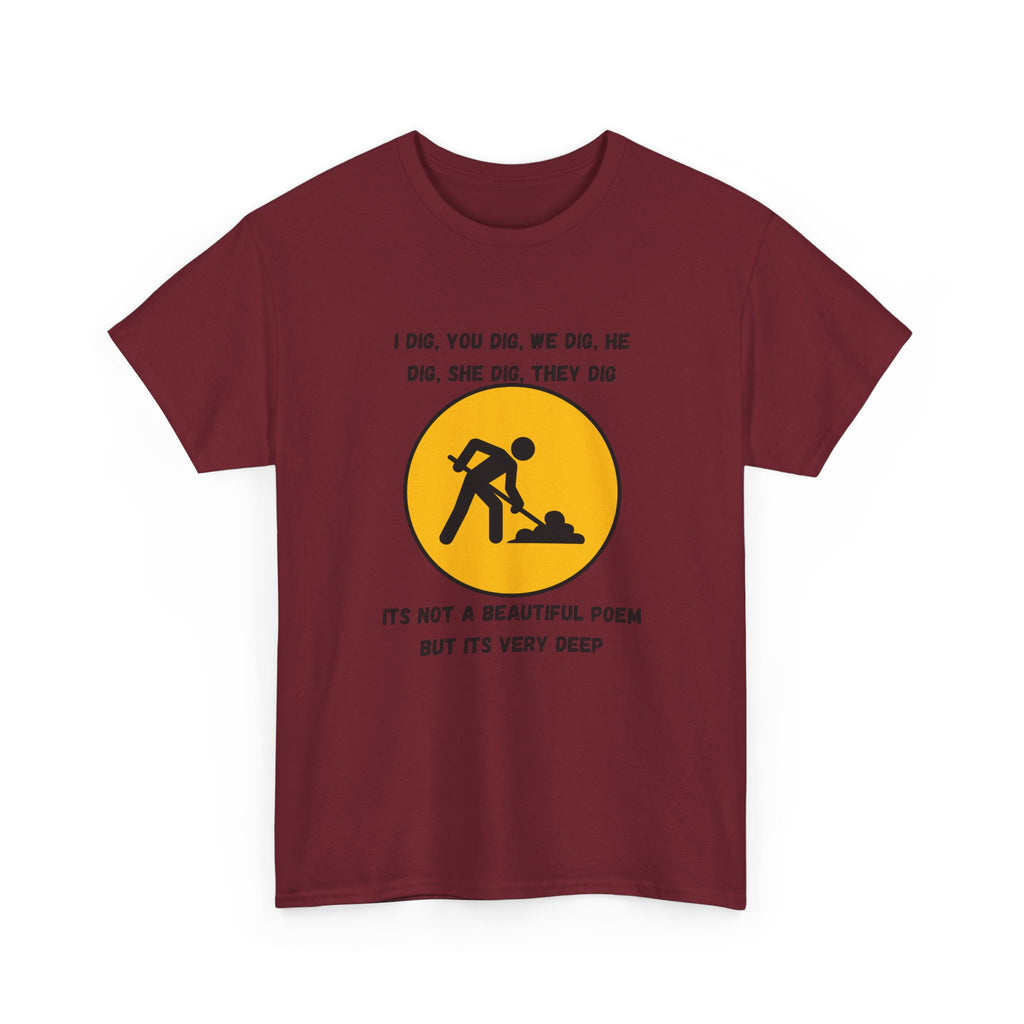 Funny Construction Worker T‑Shirt — "It's Not a Beautiful Poem But It's Very Deep"
