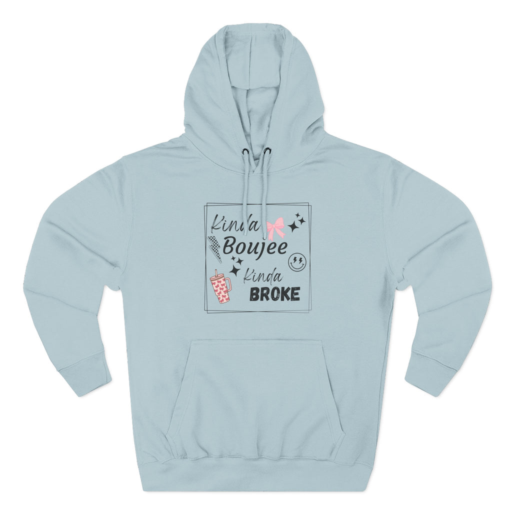 Boujee But Broke Hoodie — Cute Graphic Fleece Pullover