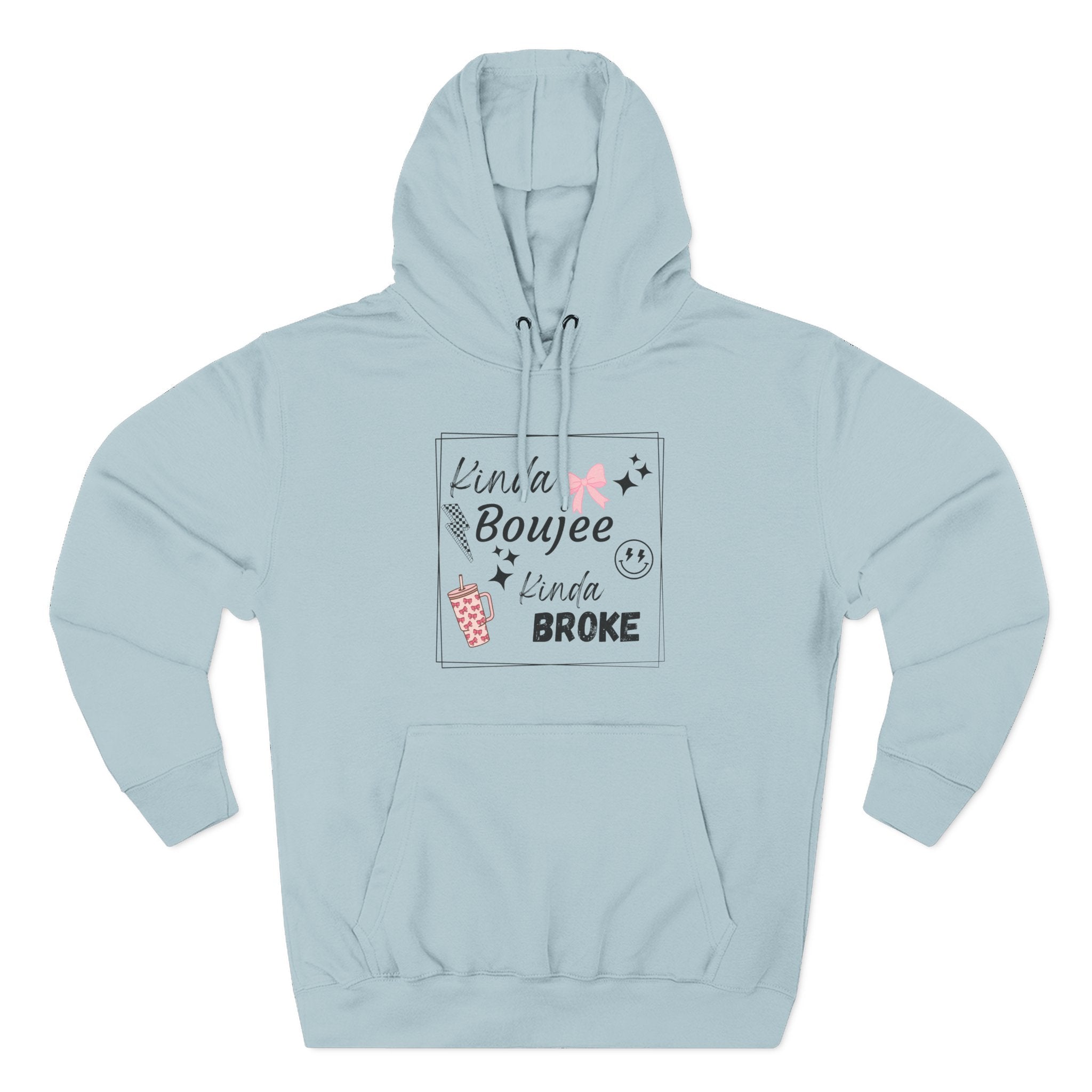 Boujee But Broke Hoodie — Cute Graphic Fleece Pullover