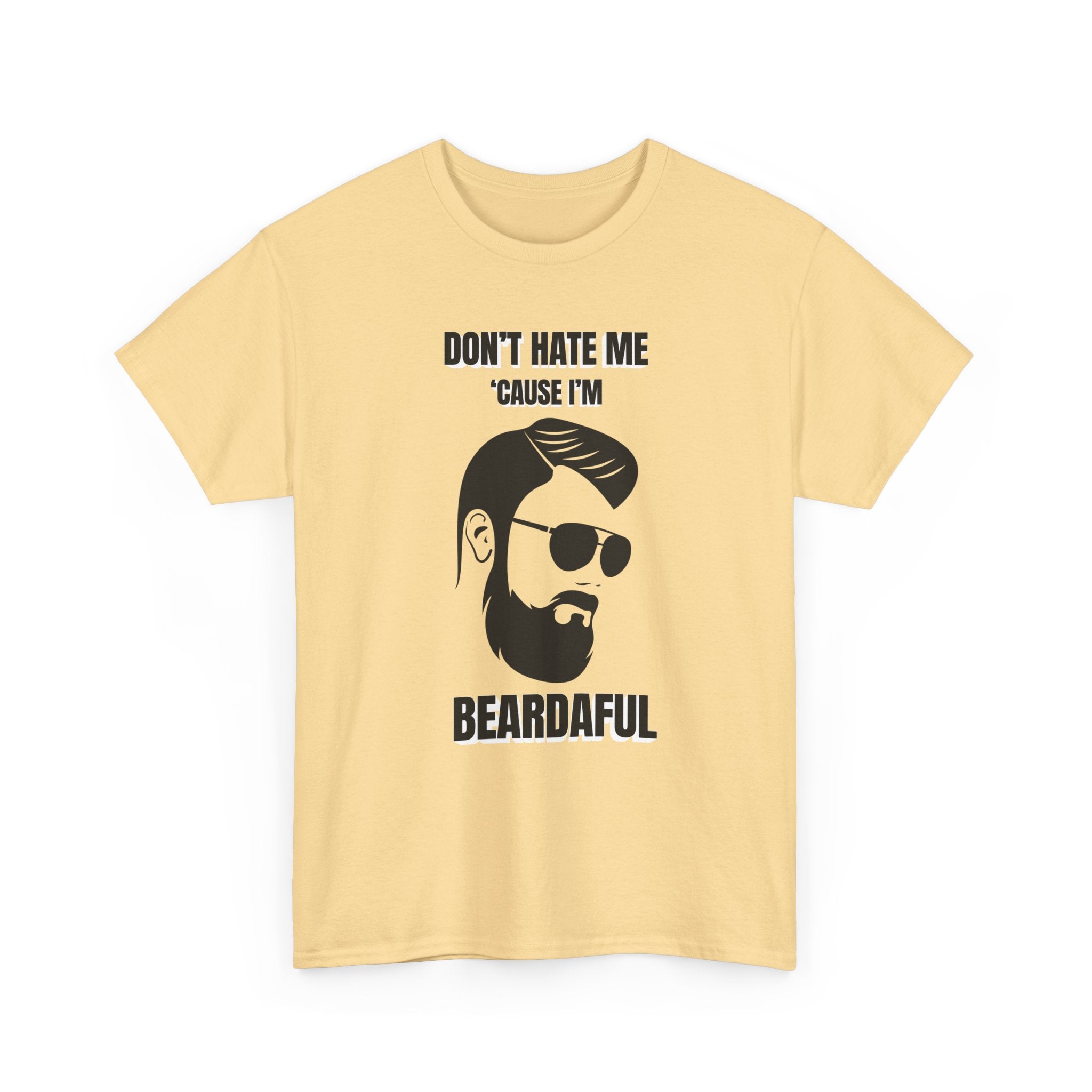 Beardaful t-shirt- Don't Hate me Cause I'm Beardaful 2