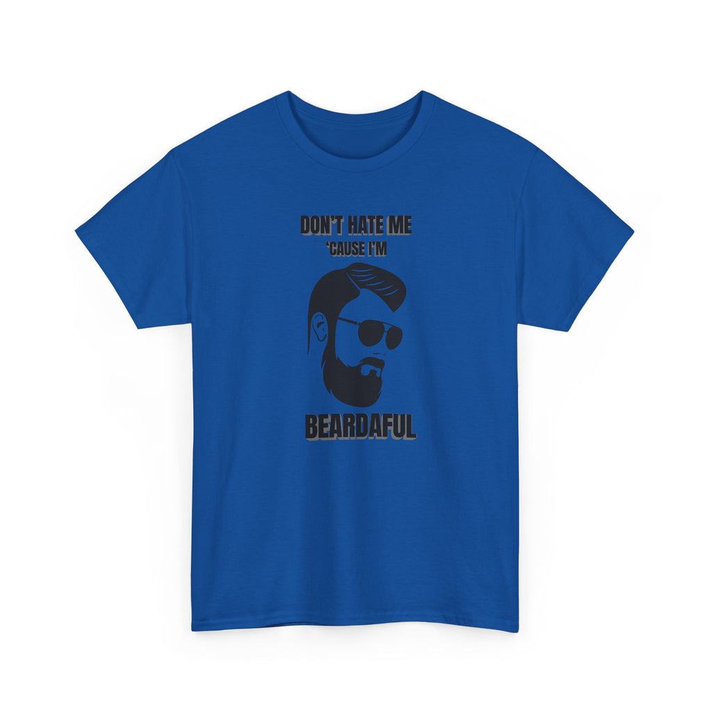 Beardaful T-Shirt - "Don’t Hate Me Because I’m Beardaful"