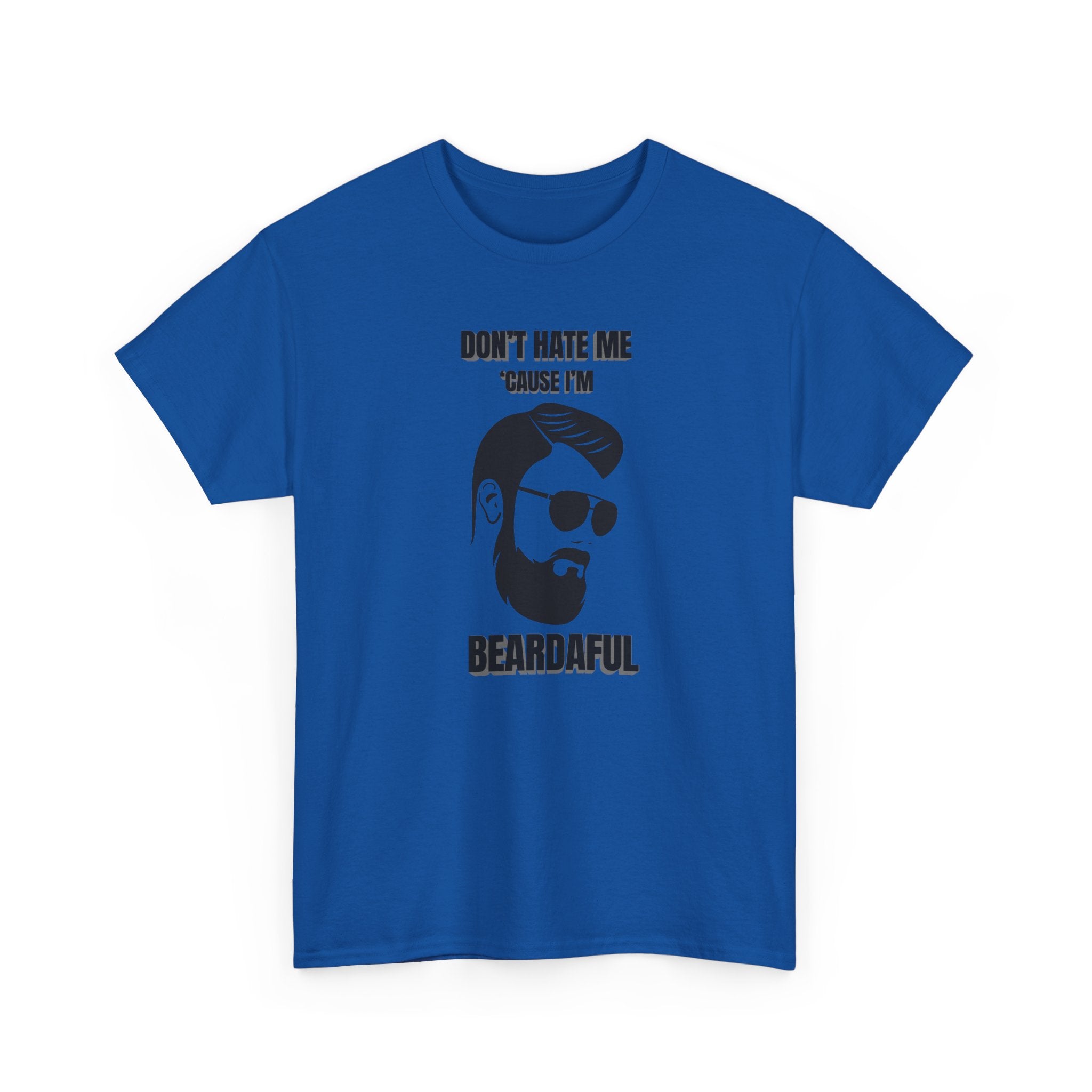 Beardaful T-Shirt - "Don’t Hate Me Because I’m Beardaful"