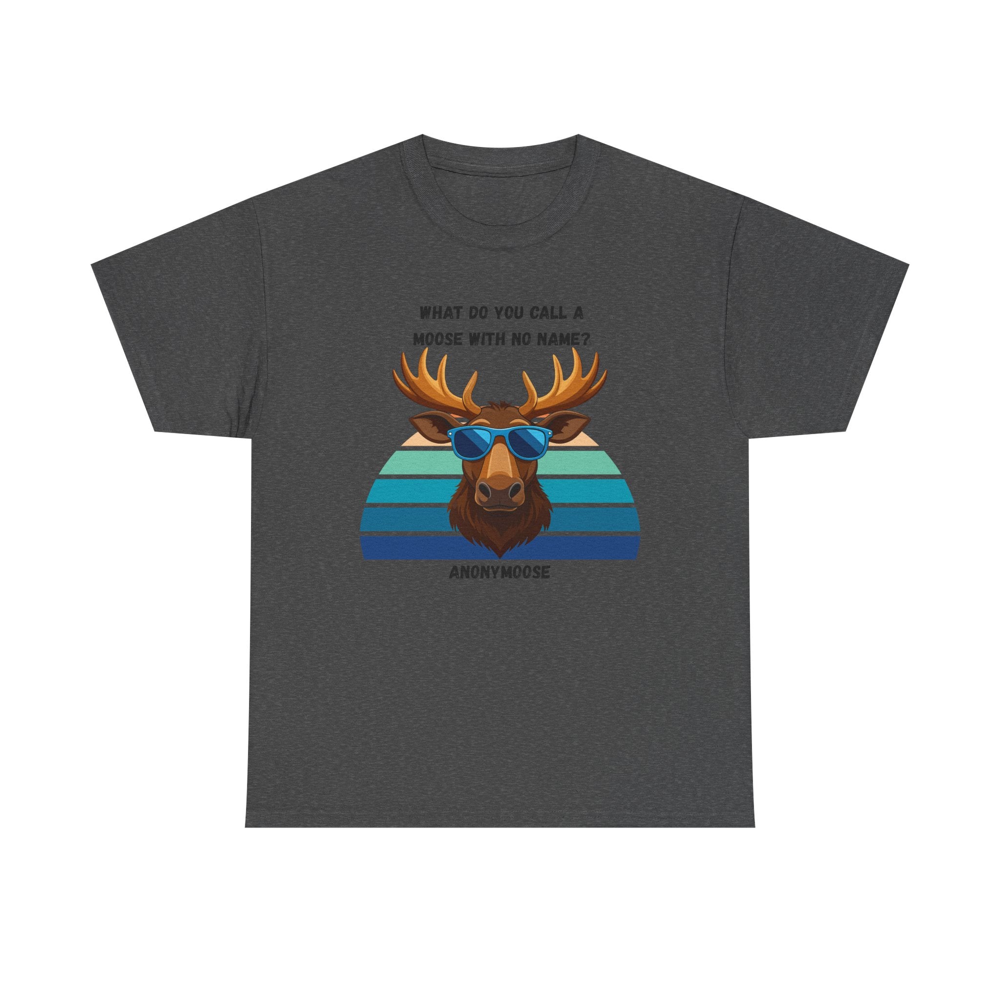 Funny Moose T-Shirt — 'What Do You Call a Moose With No Name? Anonymoose' Retro Sunglasses Tee