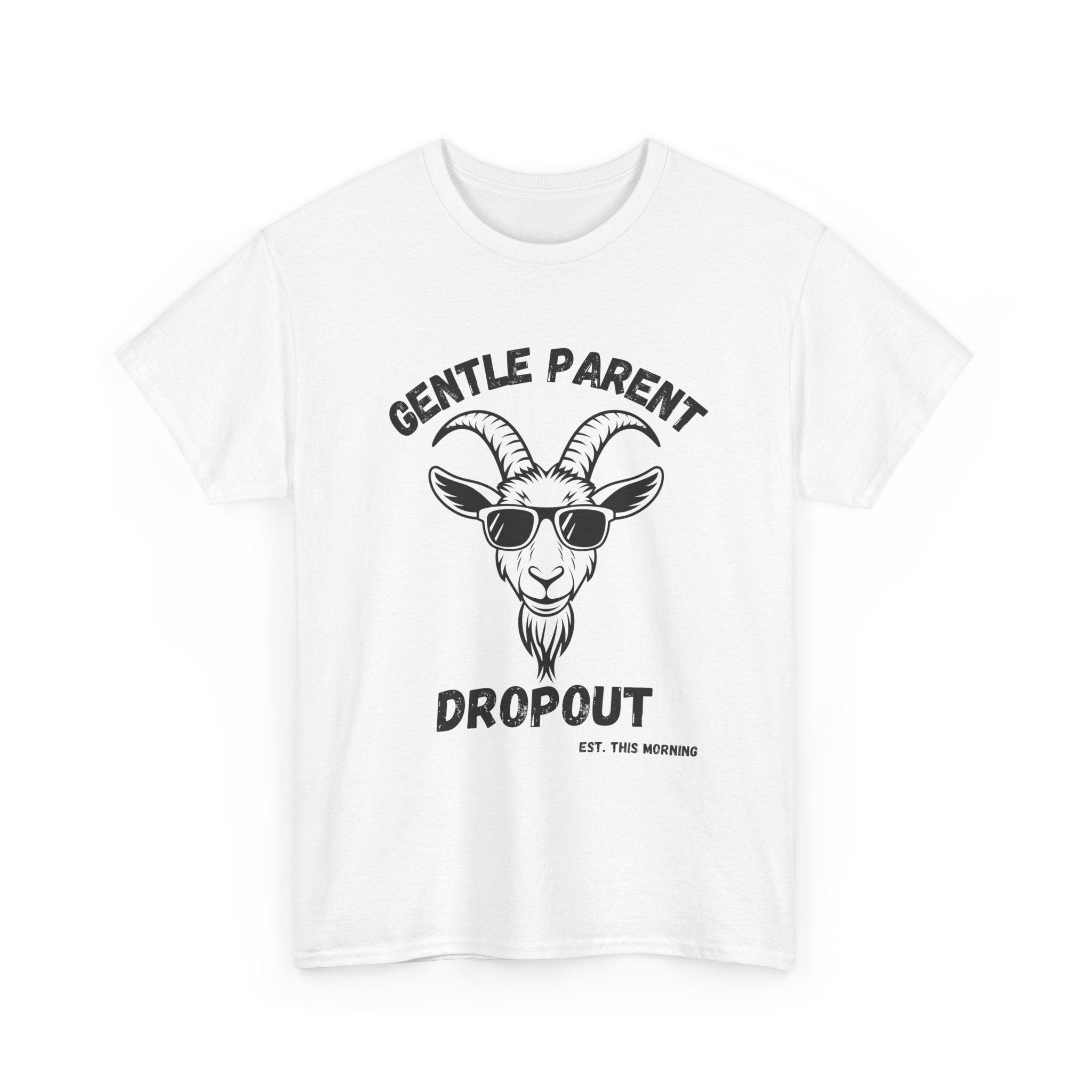 Gentle Parent Dropout Goat T-Shirt — Funny Parenting Tee with Sunglasses Goat Design