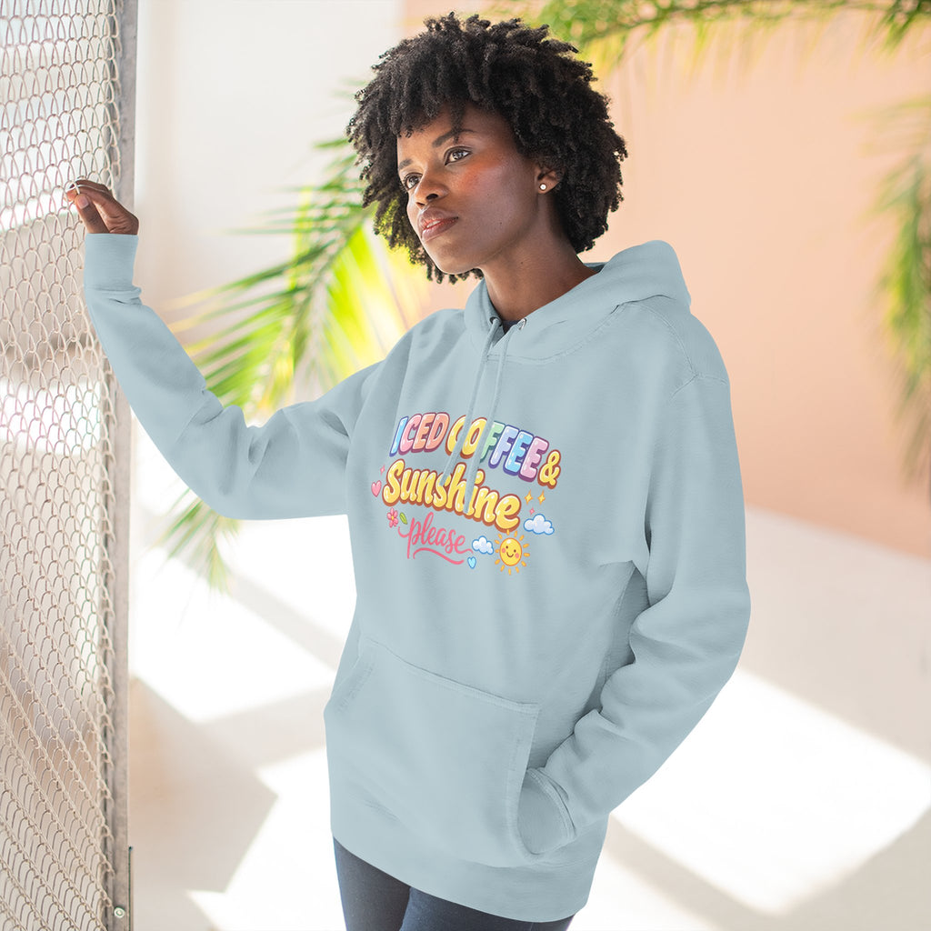 Iced Coffee & Sunshine Please Hoodie