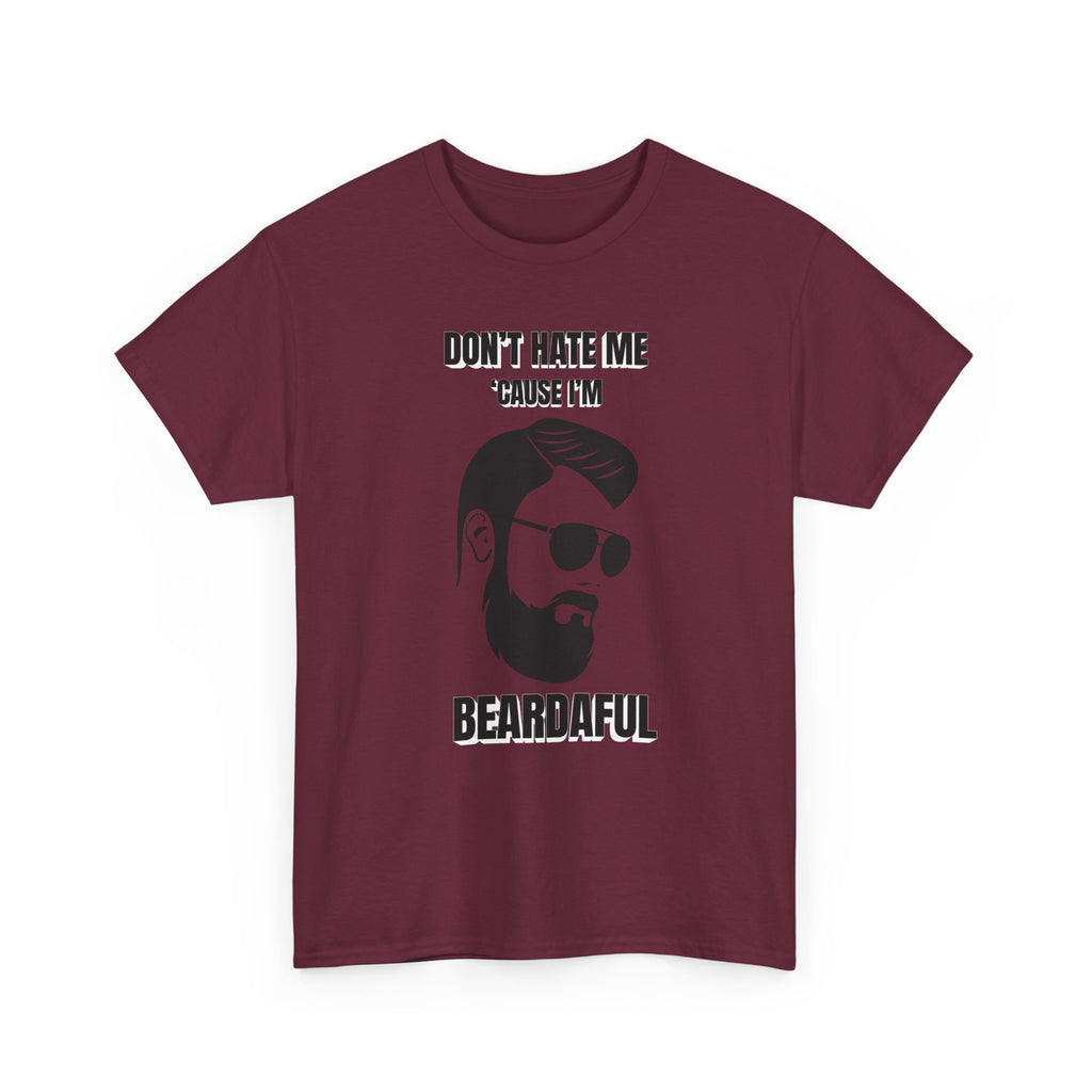 Beardaful t-shirt- Don't Hate me Cause I'm Beardaful 2