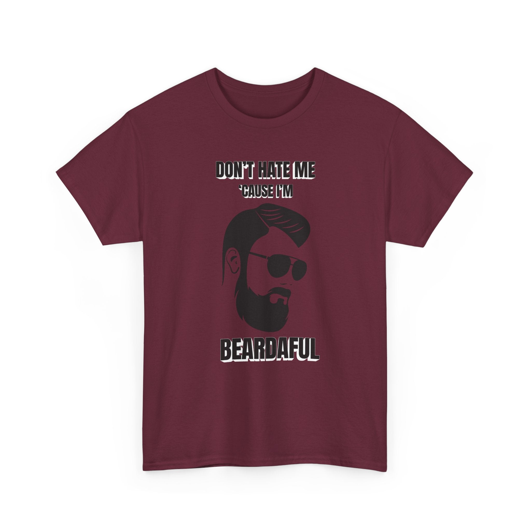 Beardaful t-shirt- Don't Hate me Cause I'm Beardaful 2