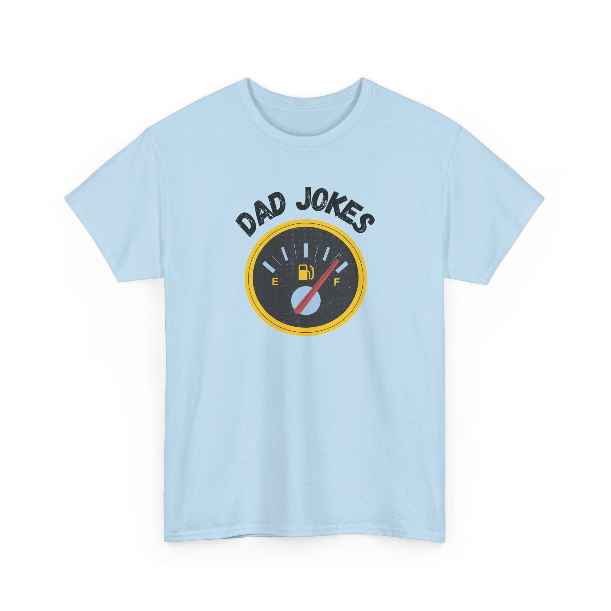 Dad Jokes Fuel Gauge T-Shirt — Funny Father's Day Tee for Dads & Humor Lovers
