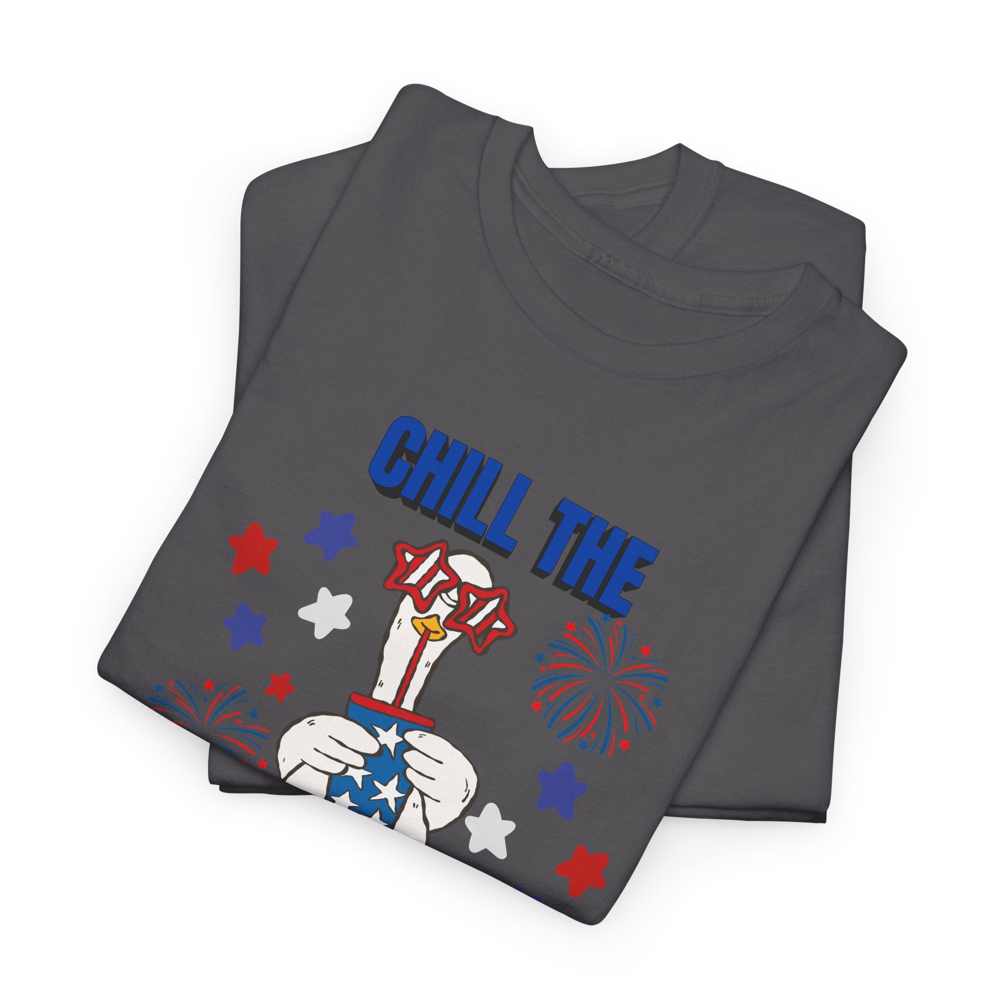 Chill the FOURTH Out - Funny Goose T-Shirt