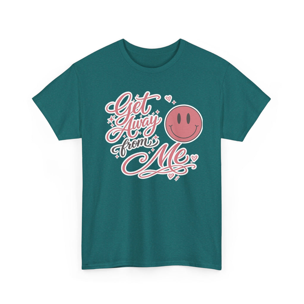 Get Away From Me T-shirt